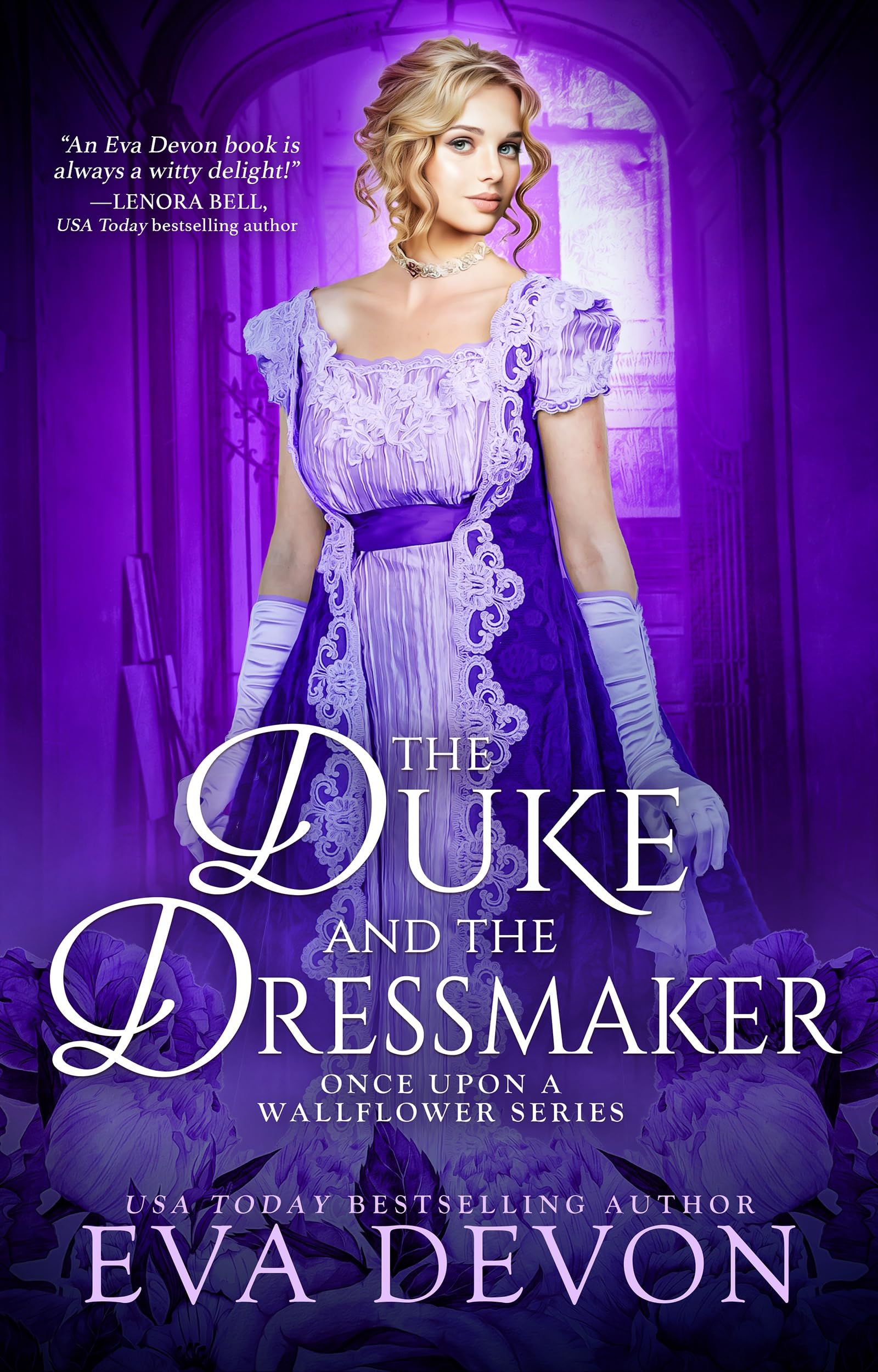 The Duke and the Dressmaker (Once Upon a Wallflower Book 2)