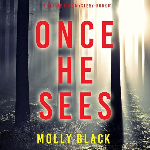 Once He Sees: A Claire King FBI Suspense Thriller, Book One