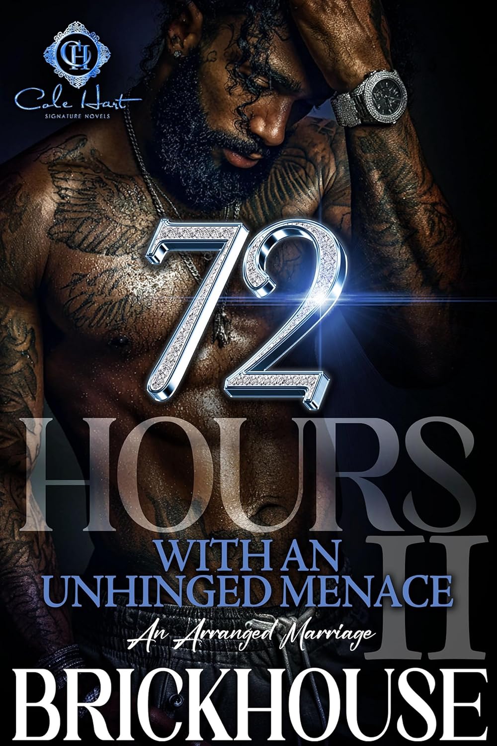 72 Hours With An Unhinged Menace 2: An Arranged Marriage      Kindle Edition