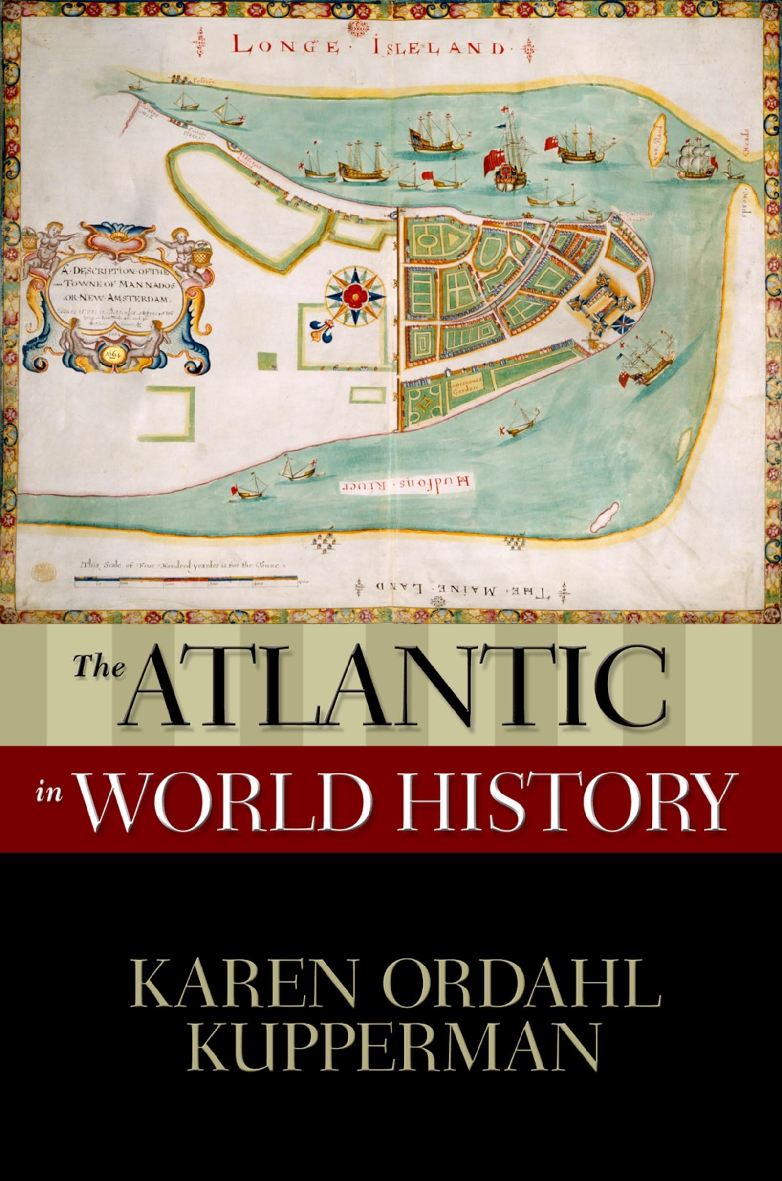 The Atlantic in World History (New Oxford World History),Karen O