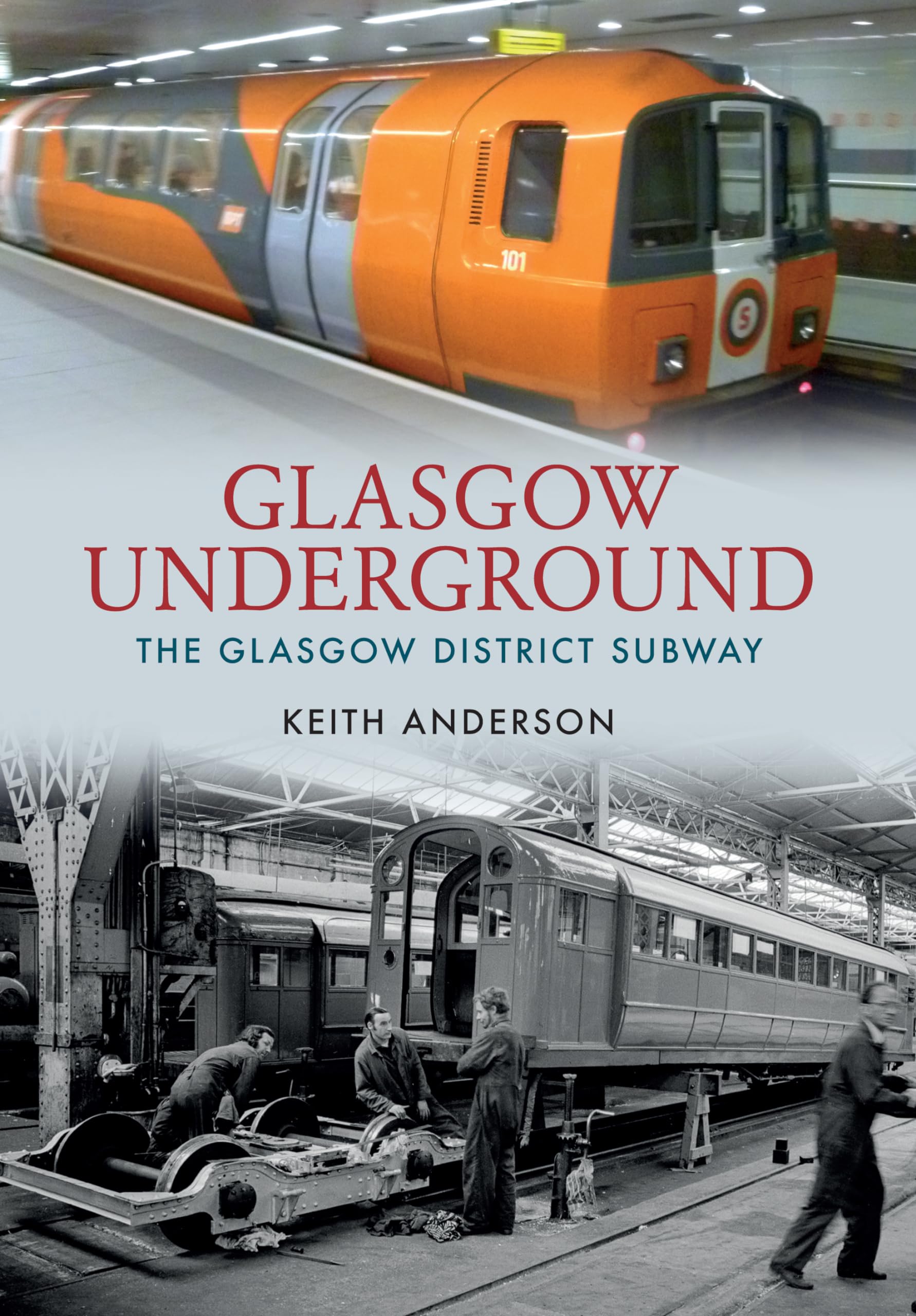 Glasgow Underground: The Glasgow District Subway Paperback – 15 Feb. 2014