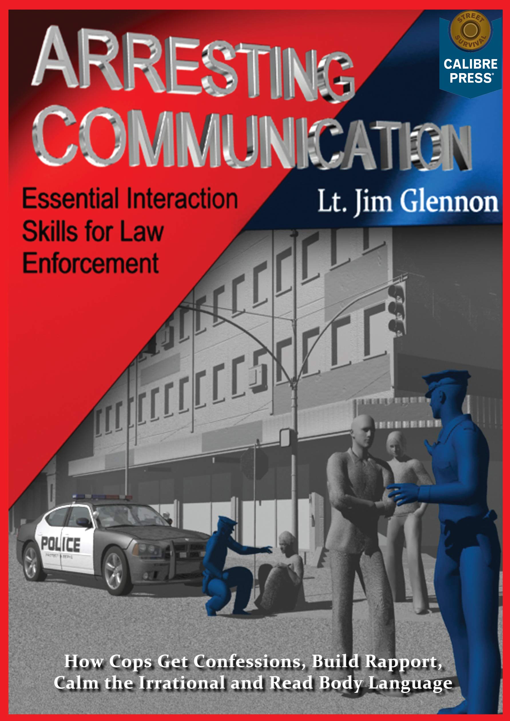 Arresting Communication: Essential Interaction Skills for Law Enforcement