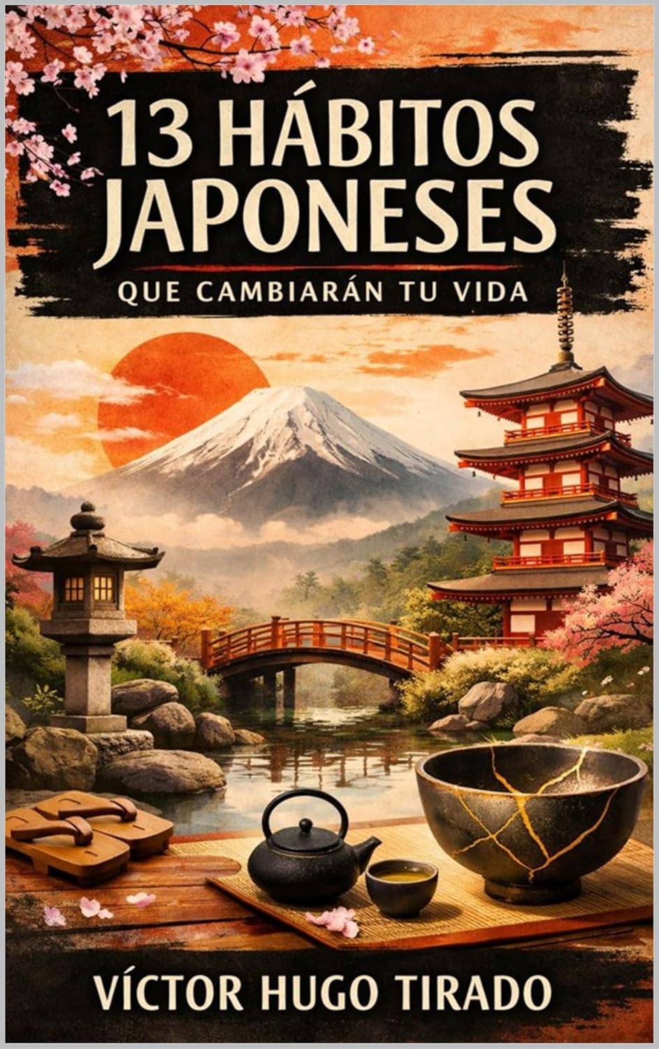 13 HÁBITOS JAPONESES QUE CAMBIARÁN TU VIDA: Filosofía japonesa para transformar tu vida; hábitos, disciplina, resiliencia y propósito para vivir con sentido cada día (Spanish Edition)      Kindle Edition