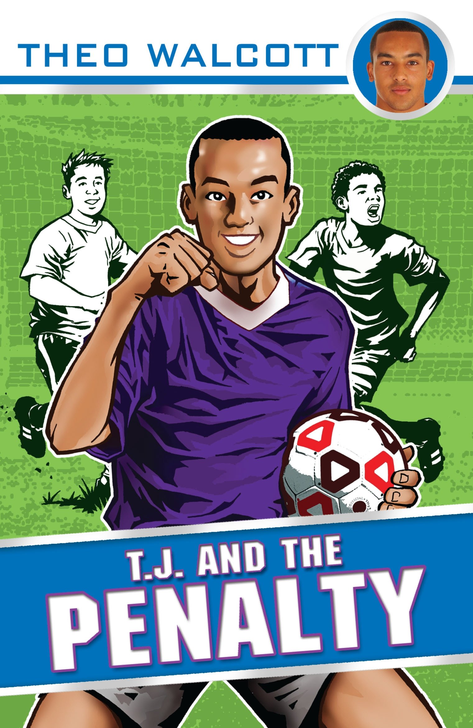 T.J. and the Penalty (T.J. (Theo Walcott), 2) - Walcott, Theo