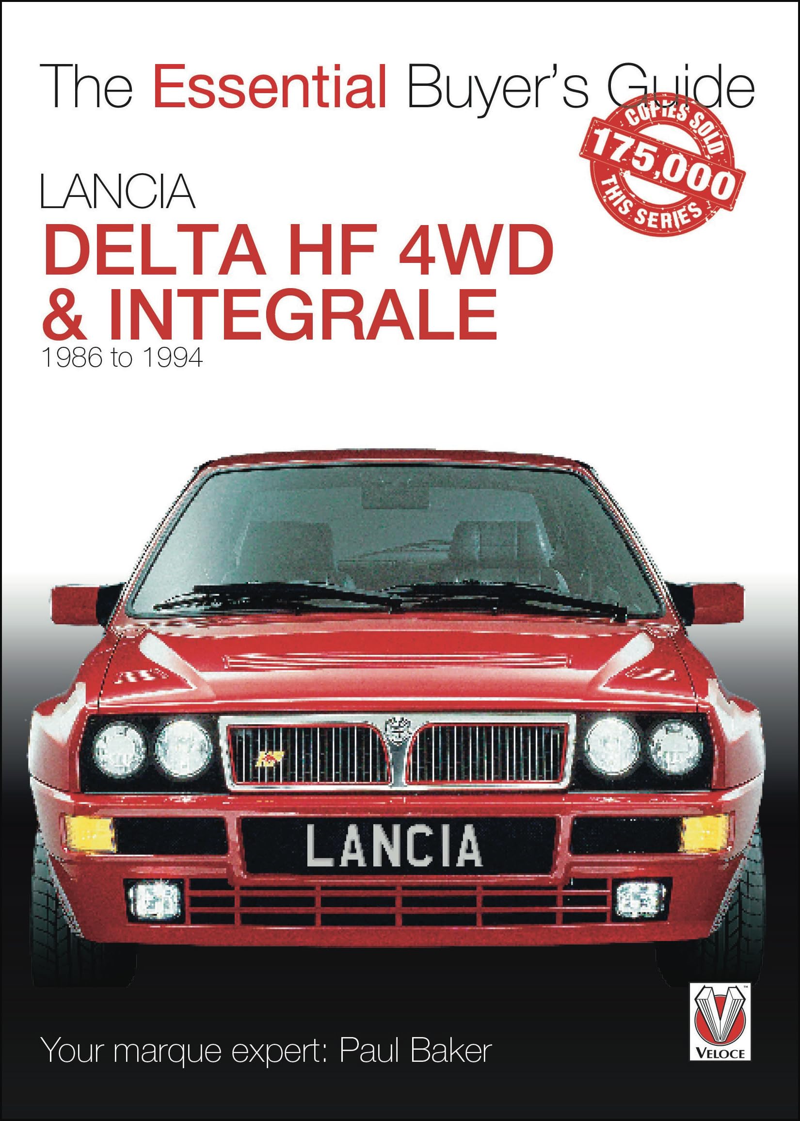 Lancia Delta Hf 4wd & Integrale 1986 to 1994 by Paul Baker (Paperback Book)