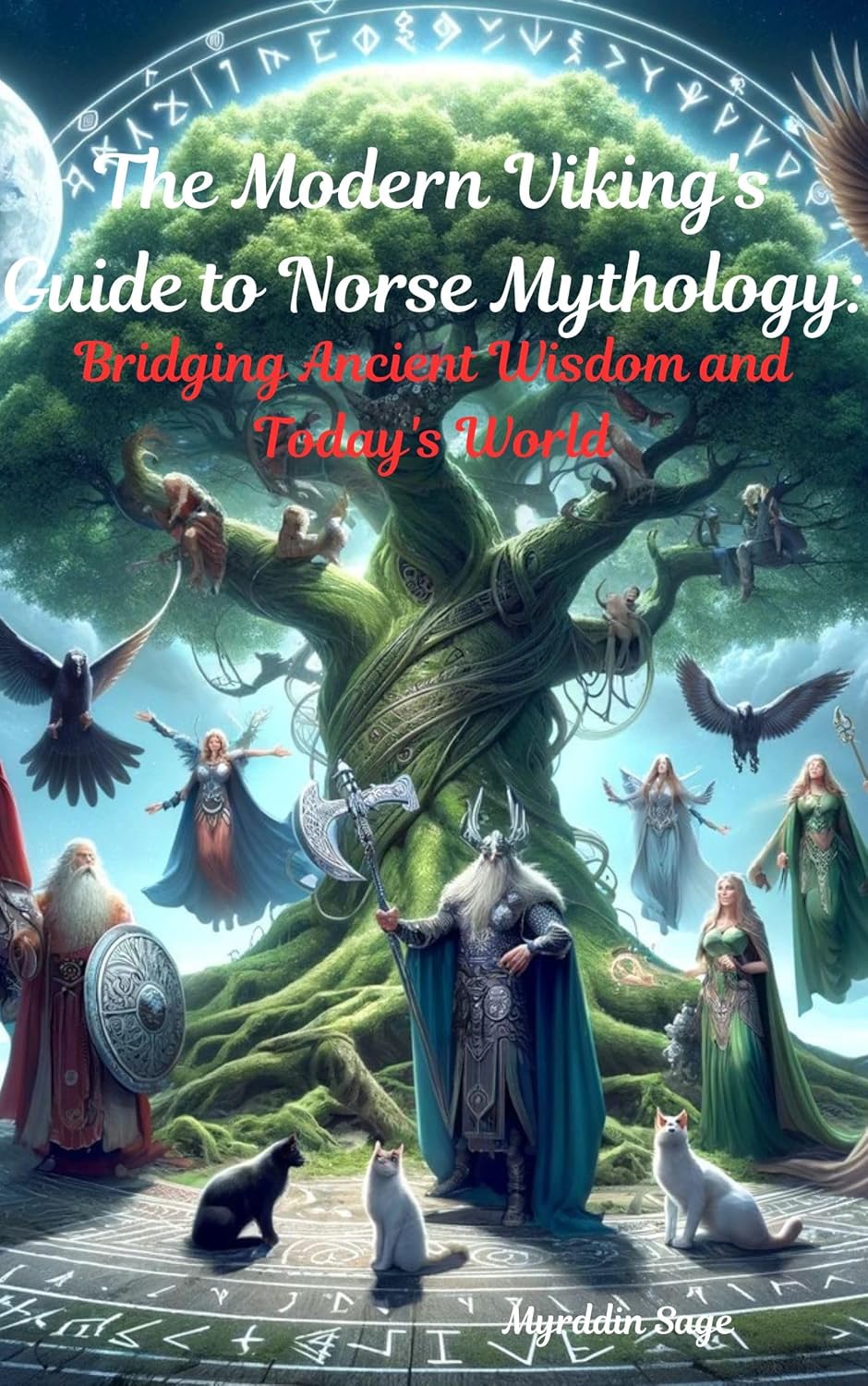 The Modern Viking's Guide to Norse Mythology Bridging Ancient Wisdom
