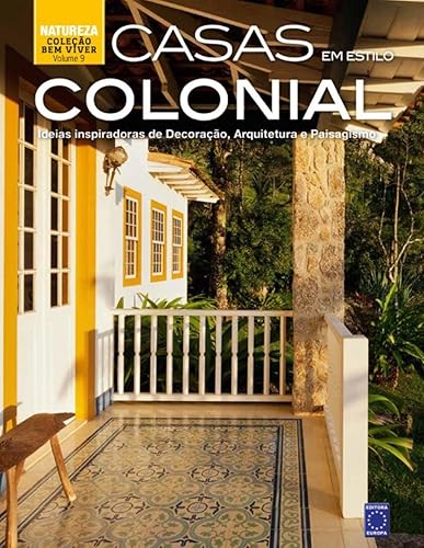 Coleção Bem-Viver Volume 09 : Casas em Estilo Colonial
