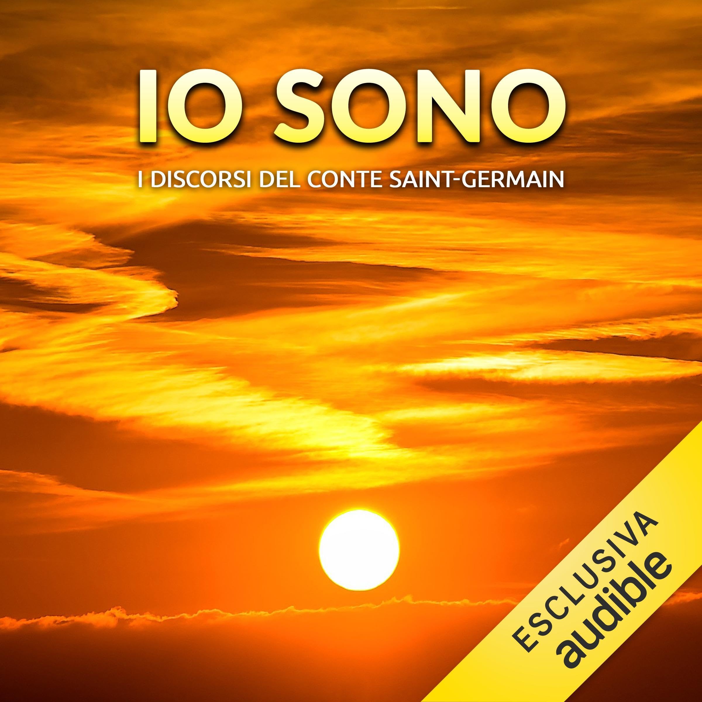 Io Sono: I Discorsi del Conte Saint-Germain