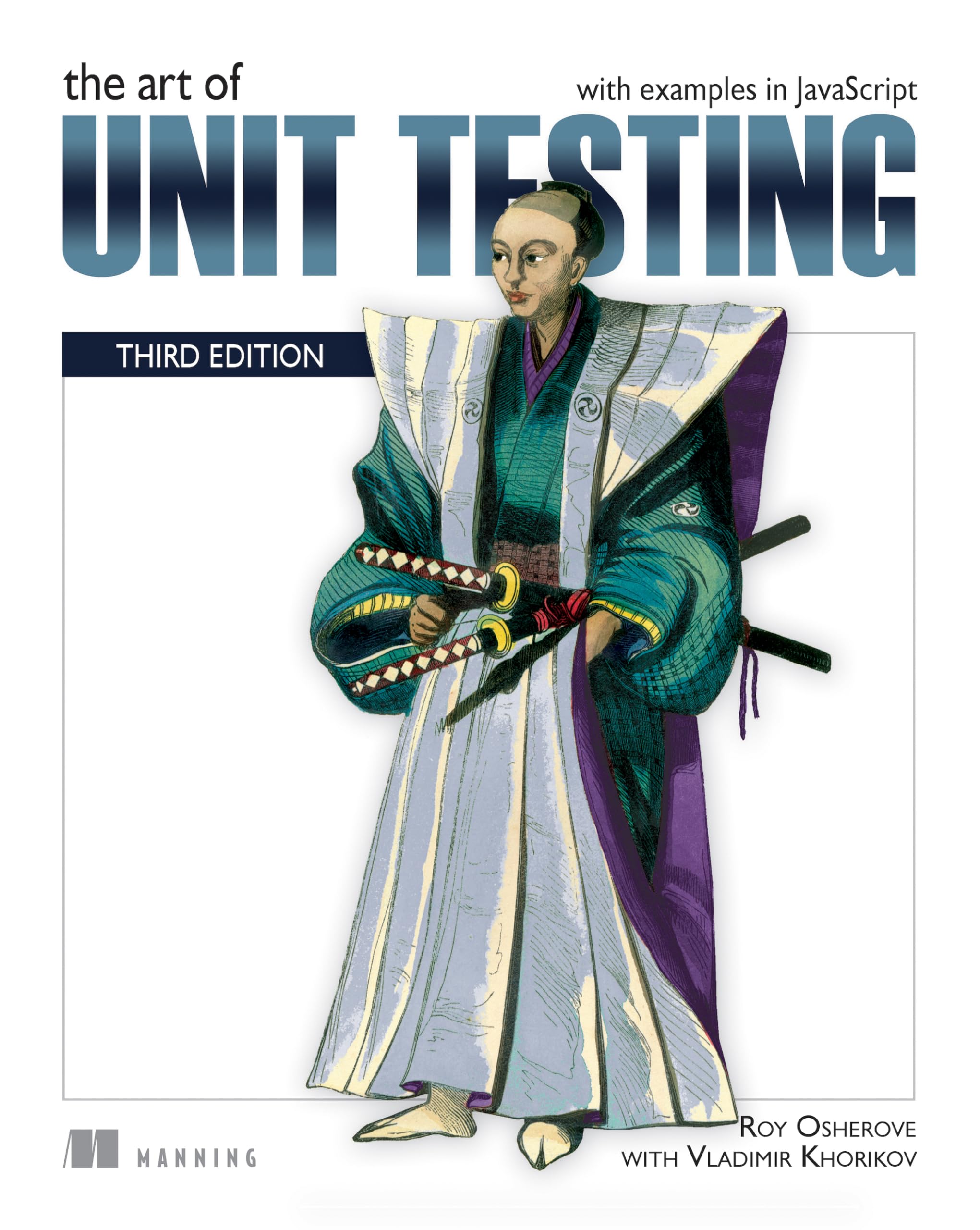 Art of Unit Testing, The: With Examples in JavaScript