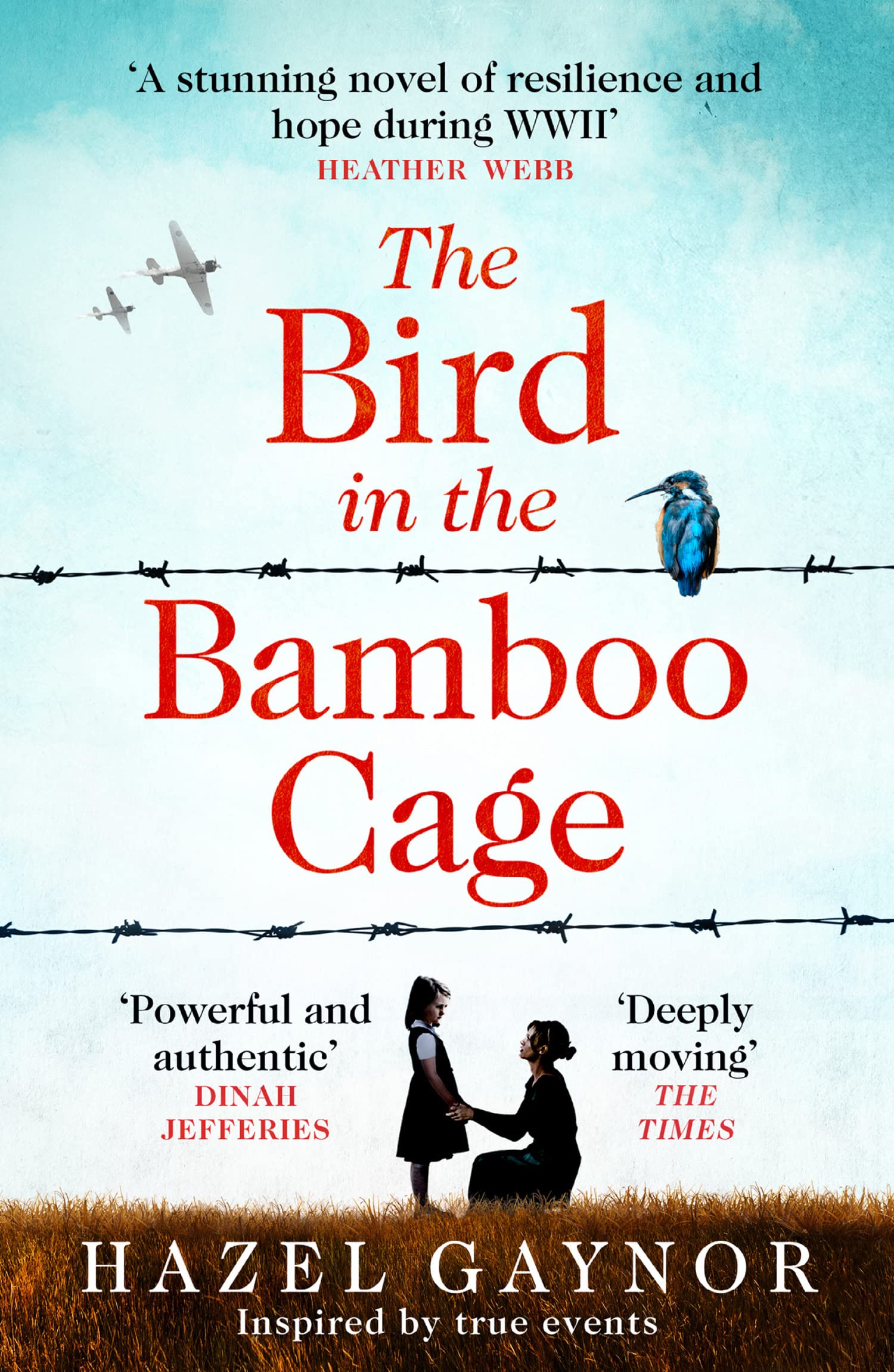 The Bird in the Bamboo Cage: inspired by true events, the bestselling new WW2 historical novel of courage and friendship in a prison camp