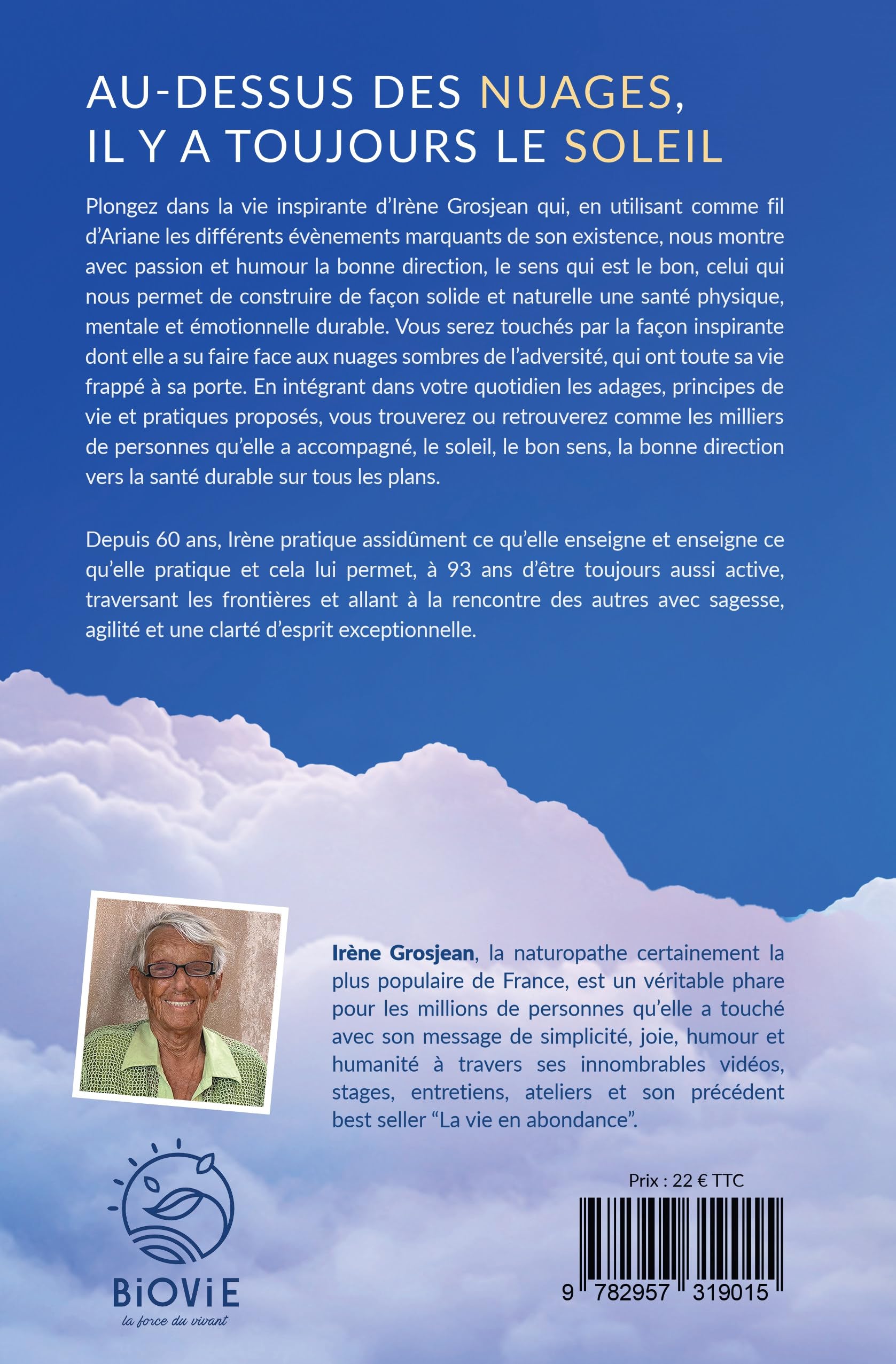 Au-dessus des nuages, il y a toujours le soleil: La Vie et l'héritage d'Irène Grosjean, pionnière de la santé naturelle