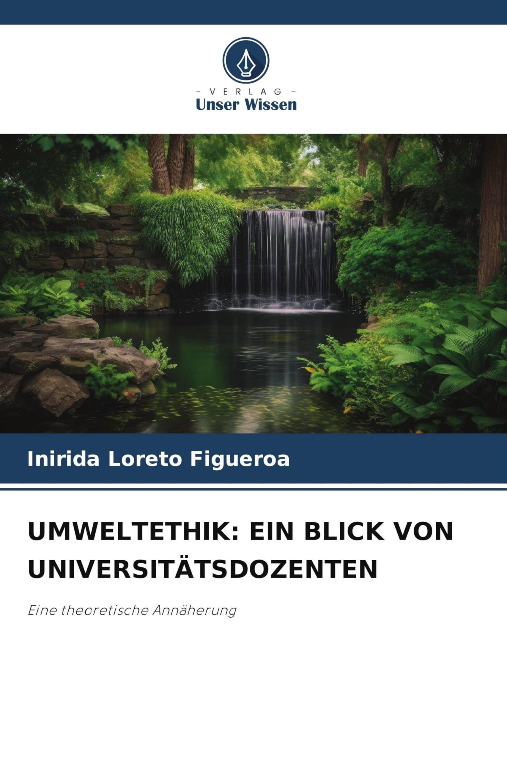 UMWELTETHIK: EIN BLICK VON UNIVERSITÄTSDOZENTEN: Eine theoretische Annäherung