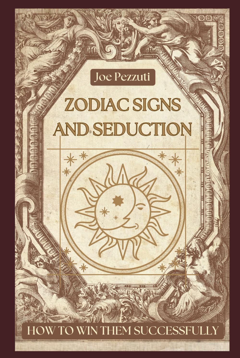 ZODIAC SIGNS AND SEDUCTION: HOW TO WIN THEM SUCCESSFULLY