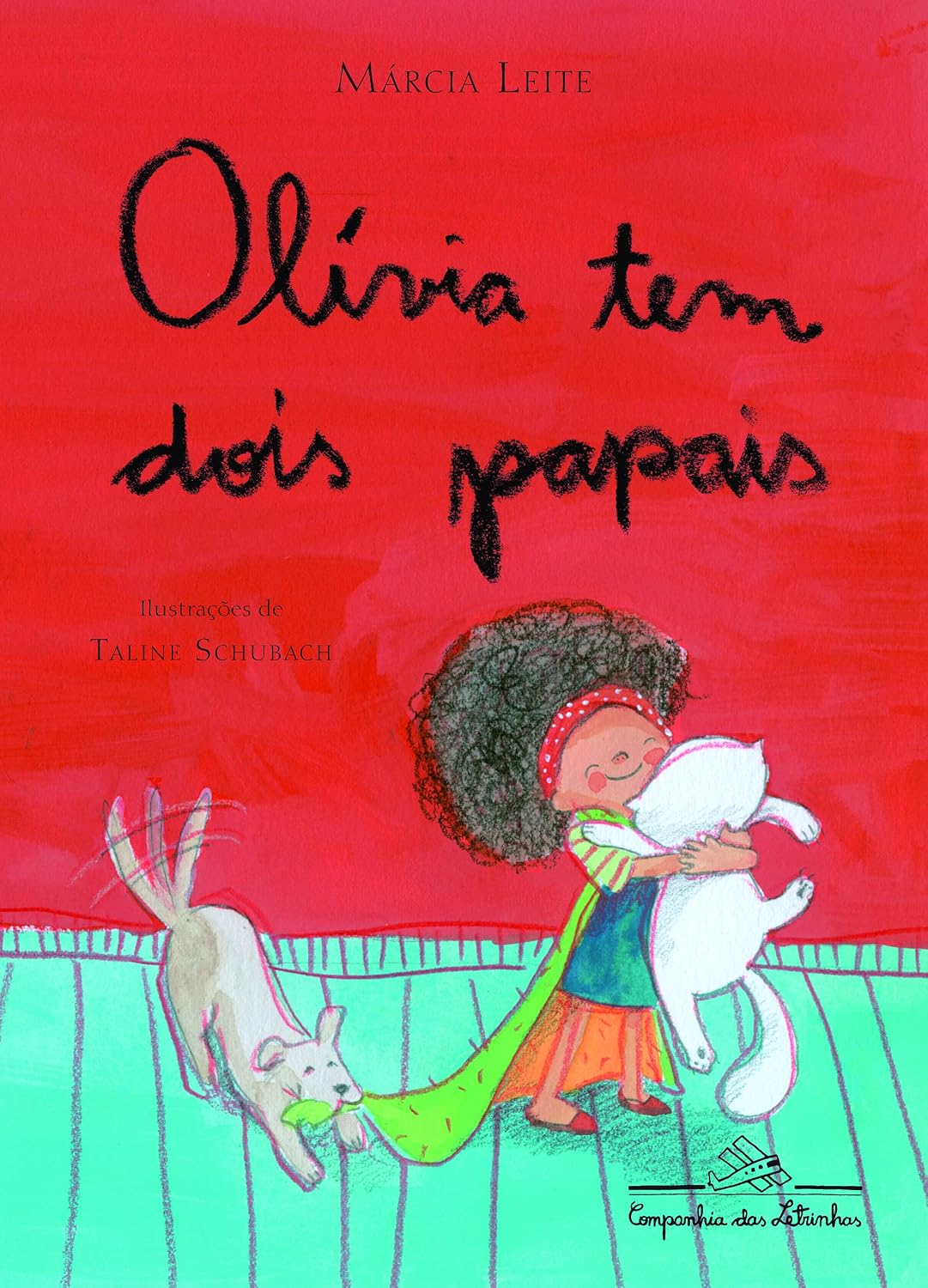 Olívia Tem Dois Papais (Em Portuguese do Brasil) [Paperback] Márcia Leite