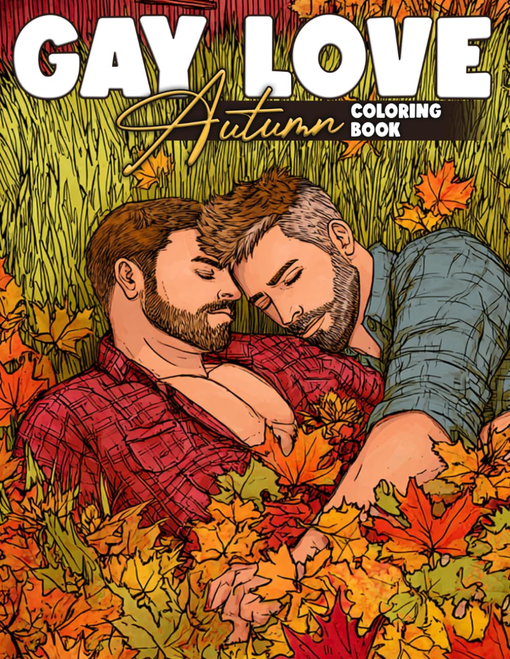 Autumn Gay Love Coloring Book: Tender Autumn Memories Coloring Book featuring Heartfelt Queer Relationship Scenes and Simple Seasonal Outdoor Art for All Ages