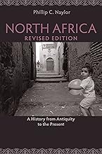 North Africa, Revised Edition: A History from Antiquity to the Present