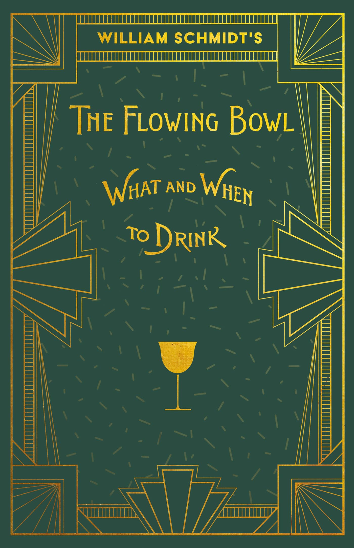 William Schmidt's The Flowing Bowl - When and What to Drink: A Reprint of the 1892 Edition (The Art of Vintage Cocktails)