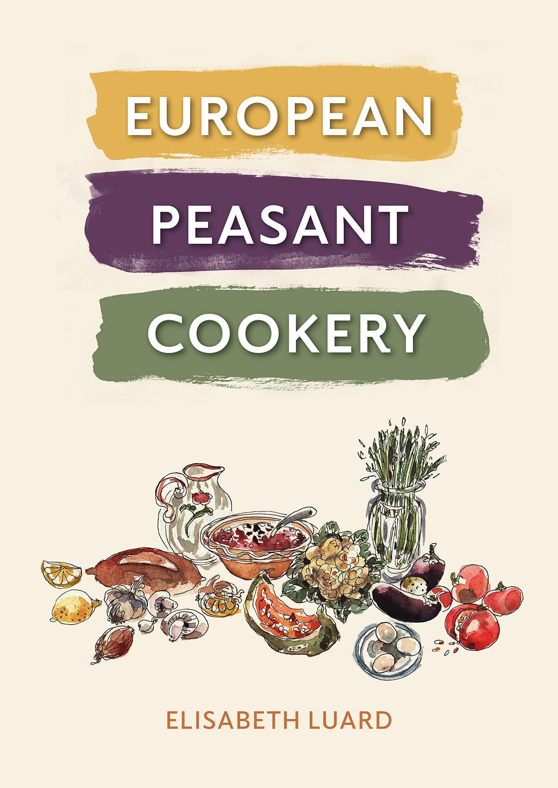 European Peasant Cookery by Elisabeth Luard (2023, Hardcover)