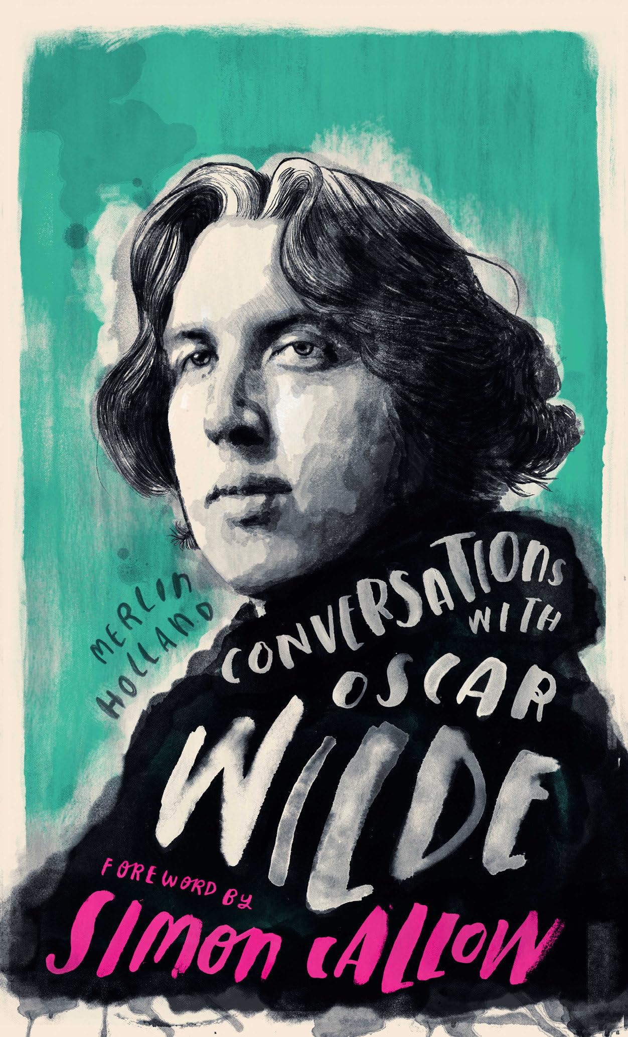 Conversations with Wilde: A Fictional Dialogue Based on Biographical Facts: 3