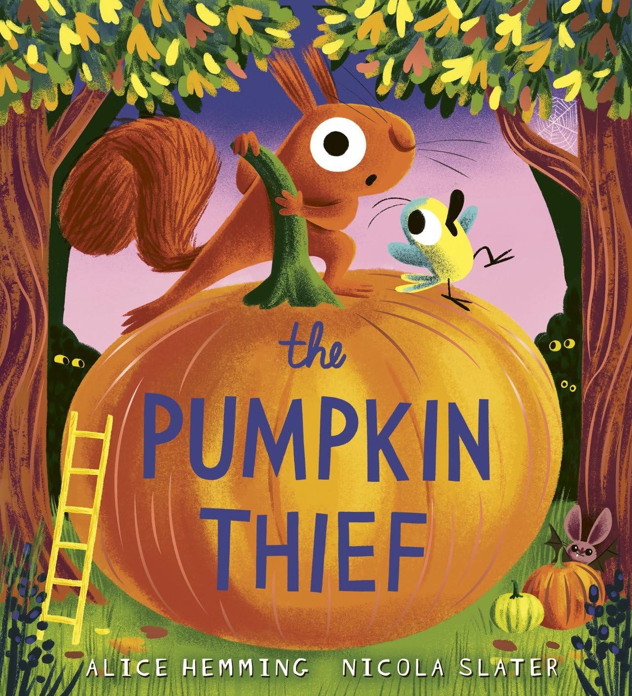 The Pumpkin Thief: a hilarious autumnal picture book by the New York Times bestselling creators of The Leaf Thief (Leaf Thief Series)
