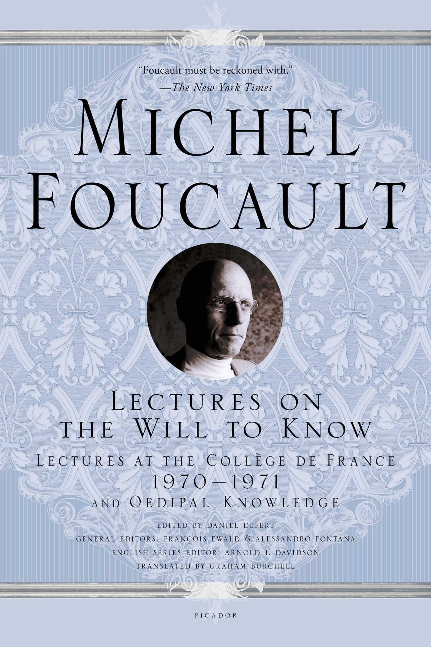 Lectures on the Will to Know: Lectures at the Collège de France, 1970--1971, and Oedipal Knowledge: 1 (Michel Foucault Lectures at the Collège de France)