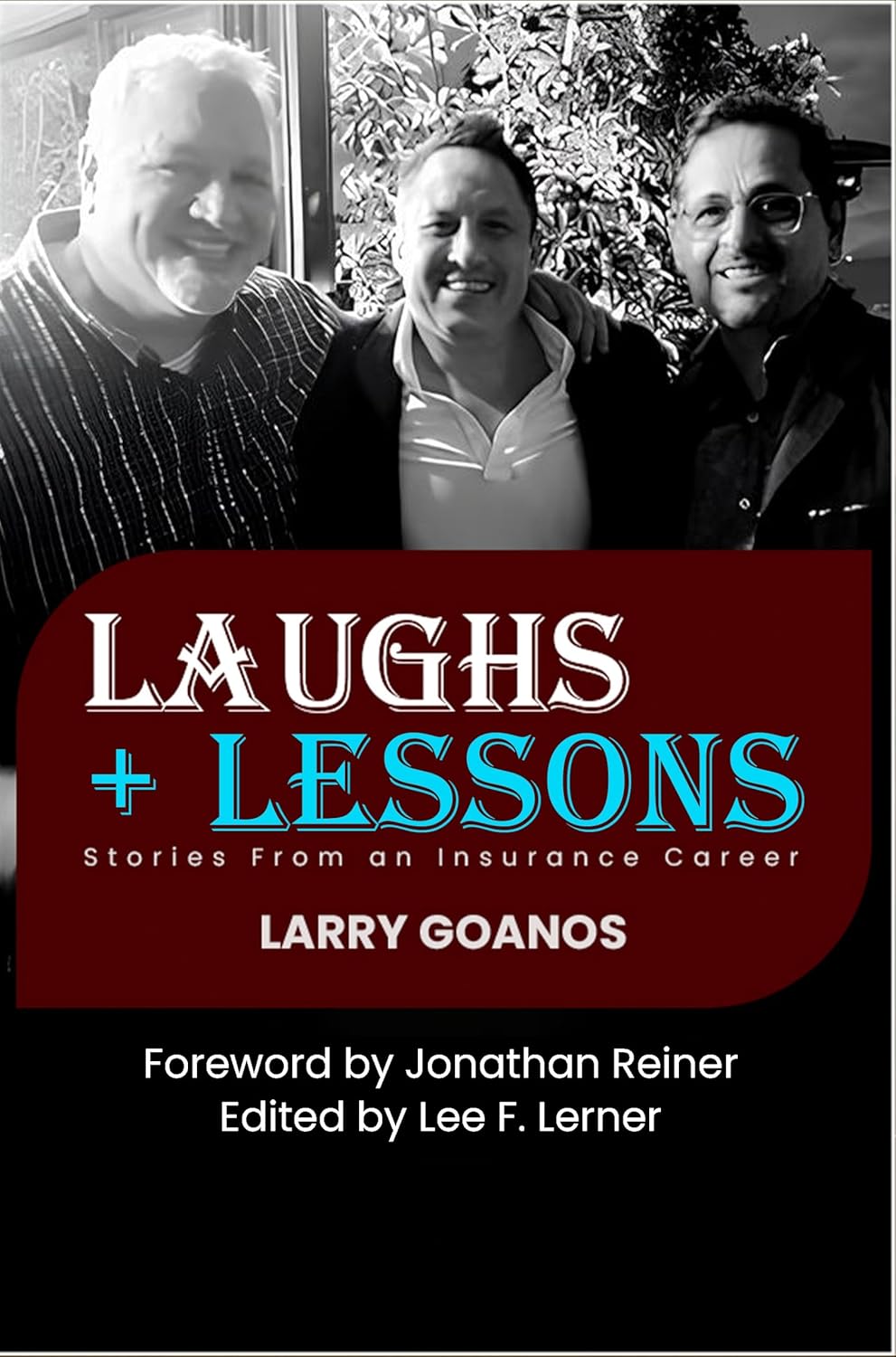 Laughs & Lessons: Stories From An Insurance Career      Kindle Edition