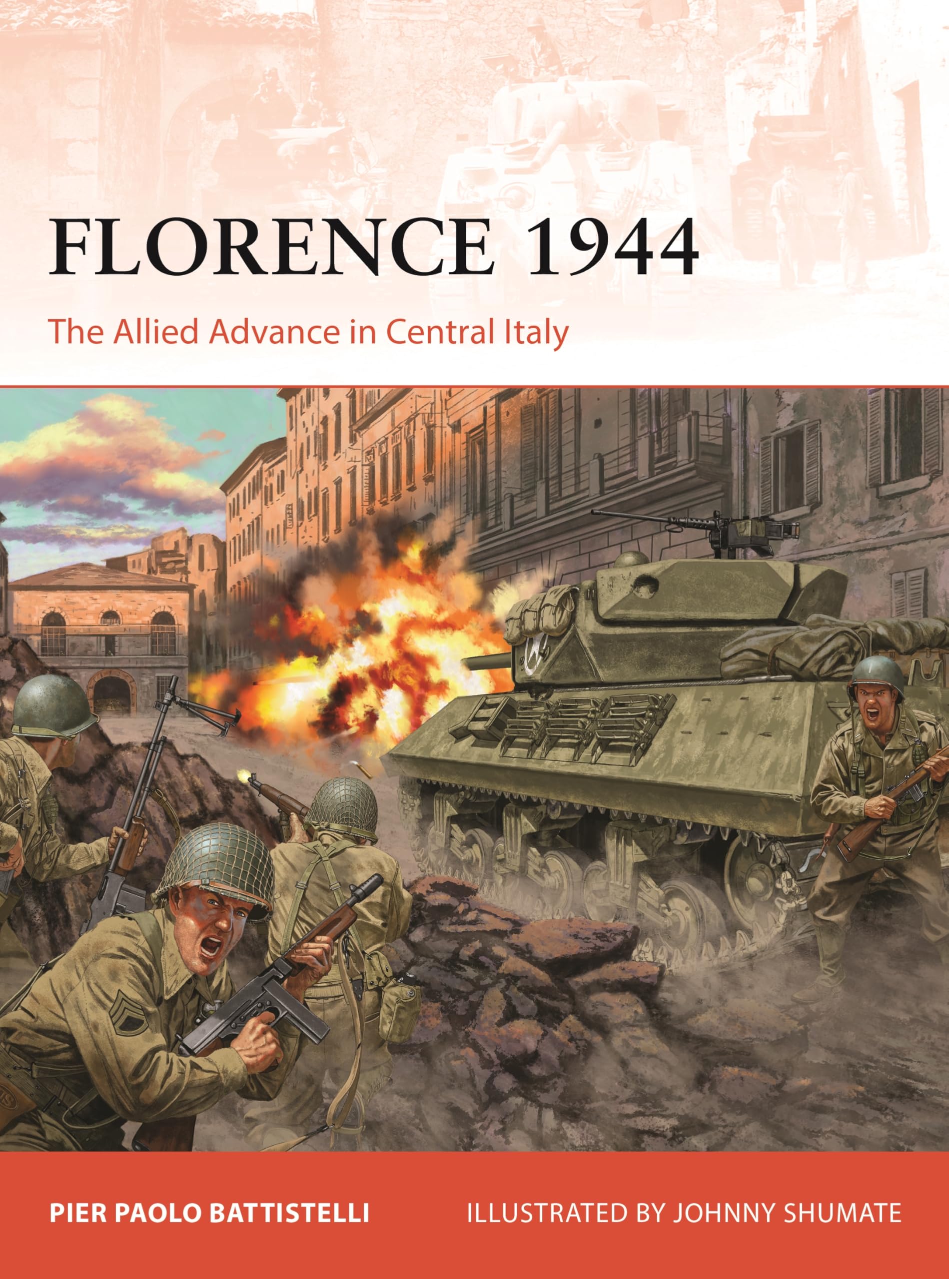 Florence 1944: The Allied Advance in Central Italy: 431 (Campaign)