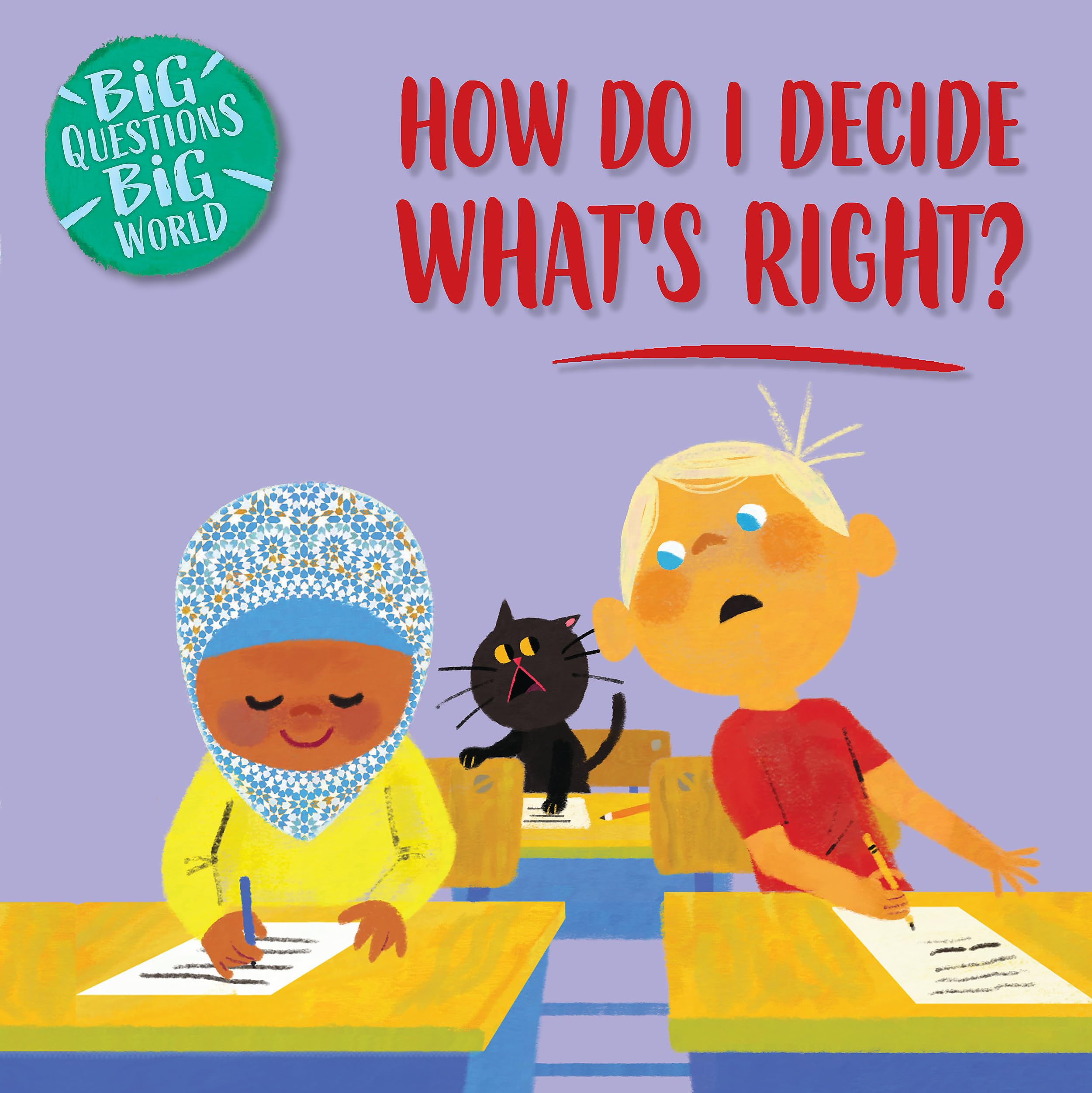 How do I decide what's right? (Big Questions, Big World)