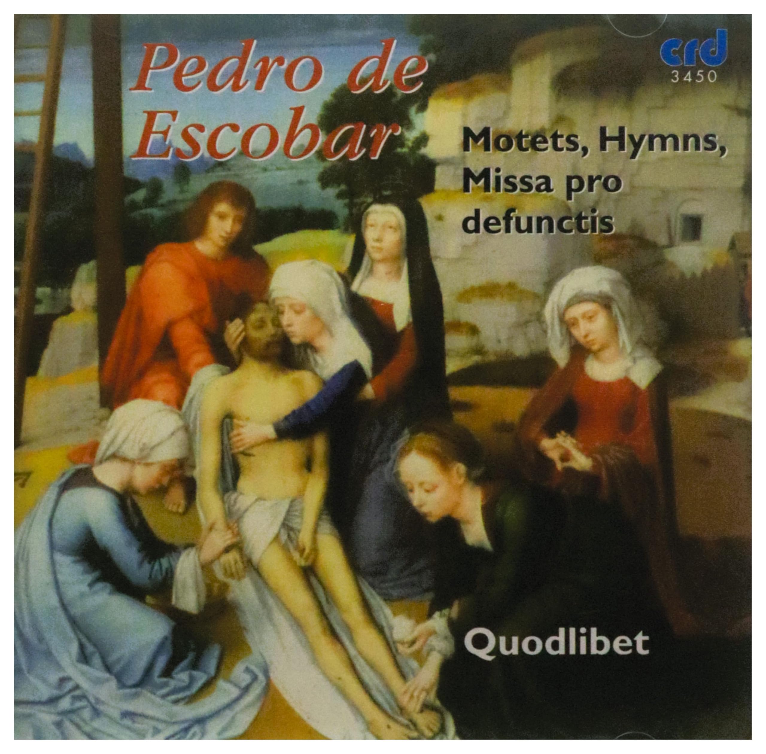 Pedro de Escobar: Masses & Motets