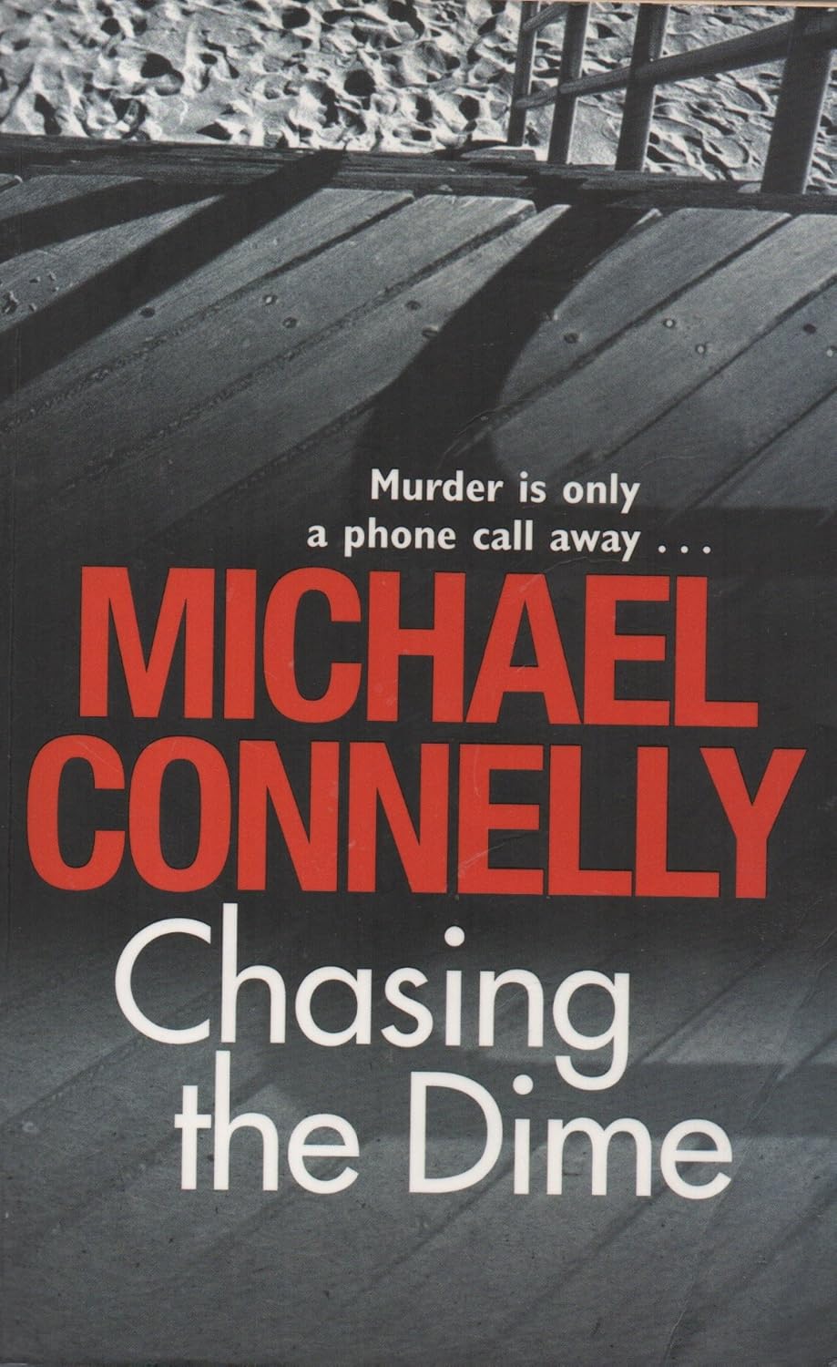 Chasing The Dime Amazon.co.uk Connelly, Michael 9781409116813 Books
