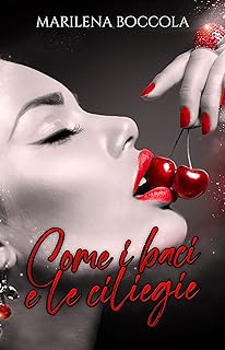 Come i baci e le ciliegie