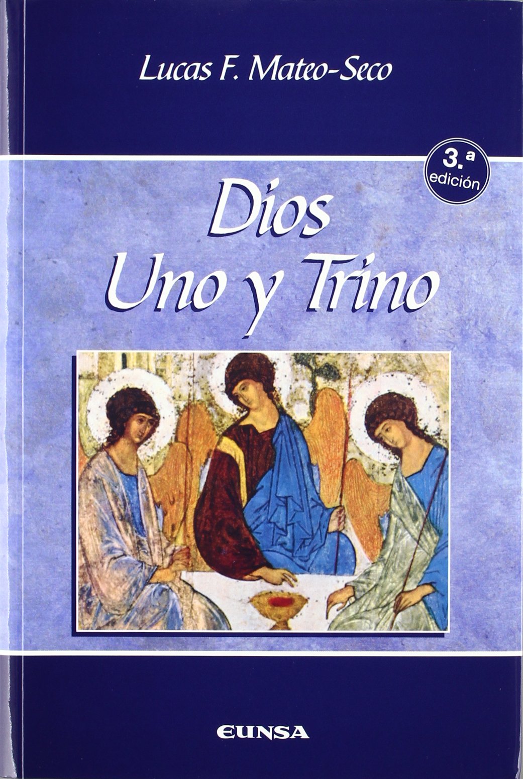 Dios, uno y trino (Manuales de Teología)