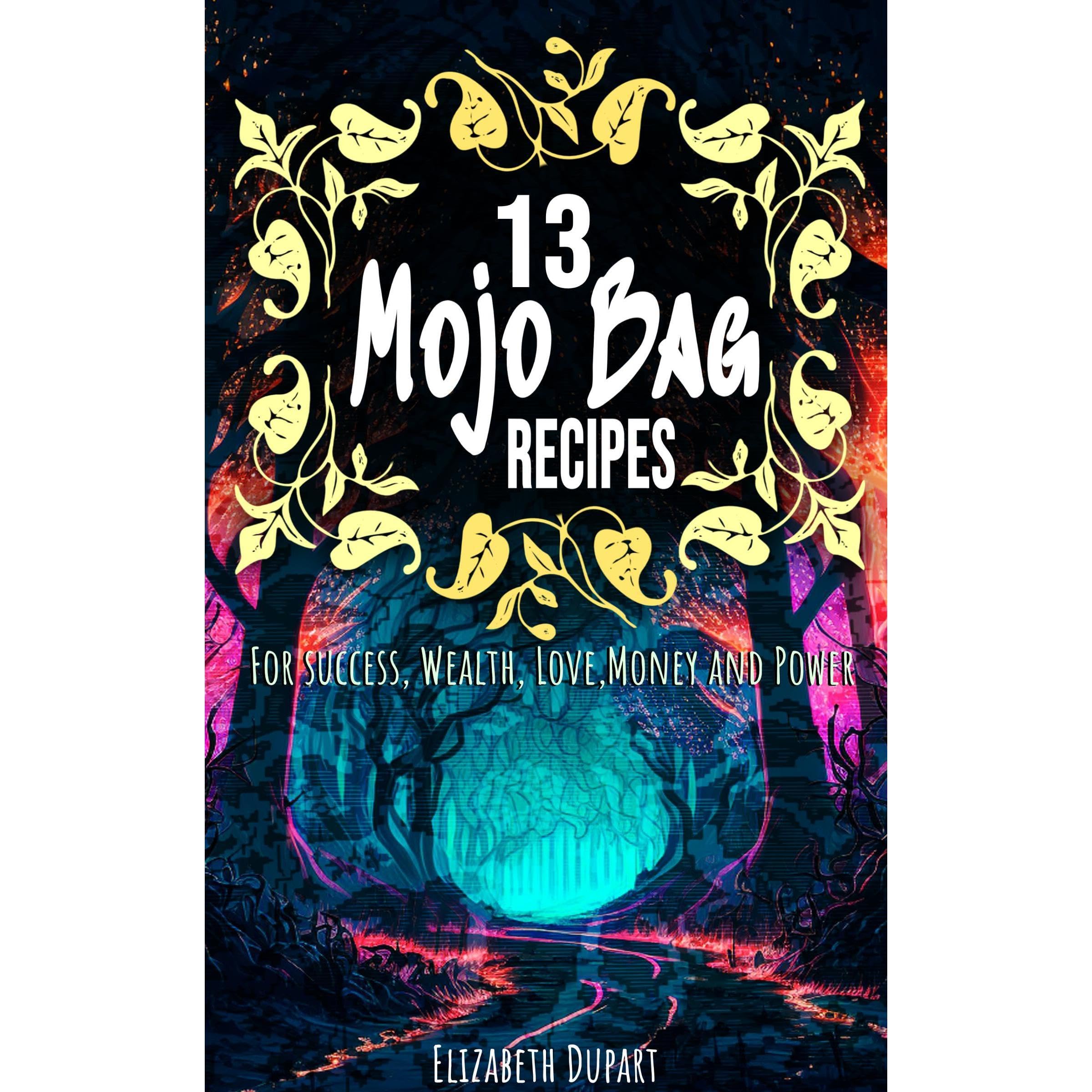 13 Easy Mojo Bag Recipes