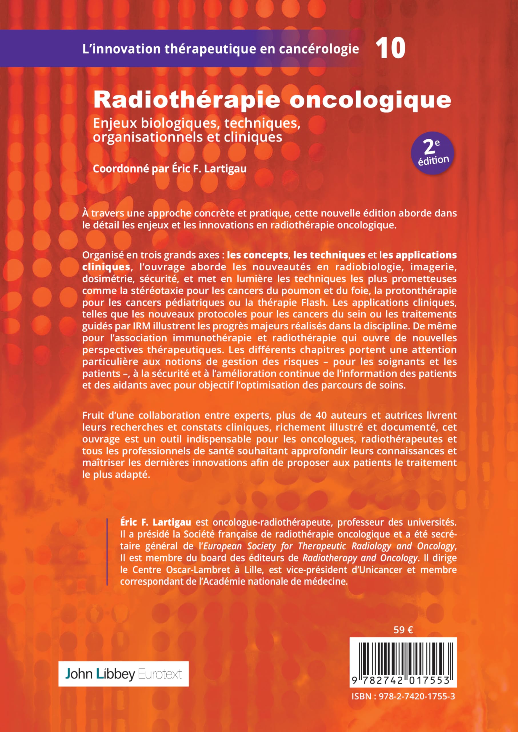 Radiothérapie oncologique (2e édition): Enjeux biologiques, techniques, organisationnels et cliniques