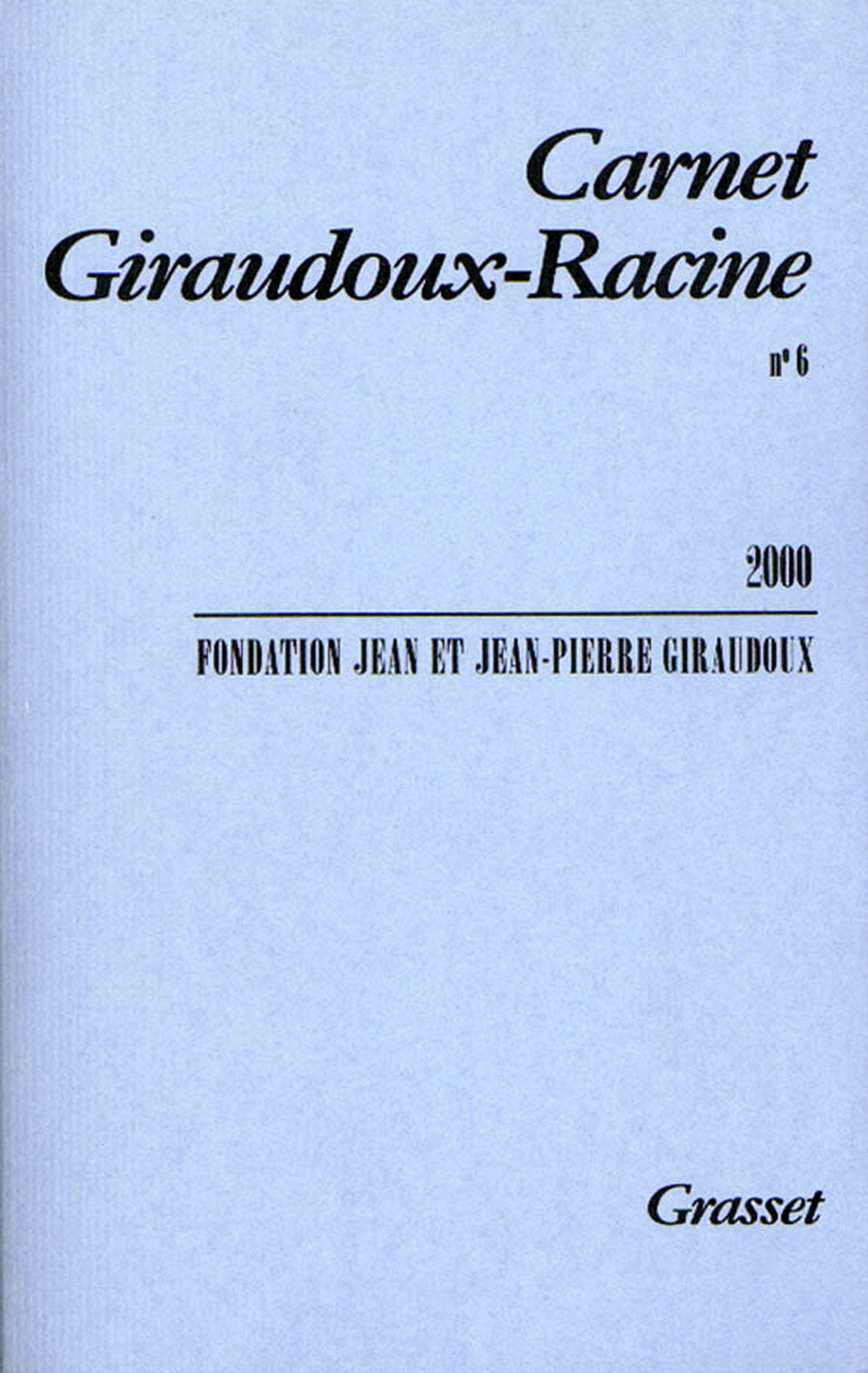 Carnet Giraudoux-Racine n°6 (Grasset Fasq.) (French Edition)