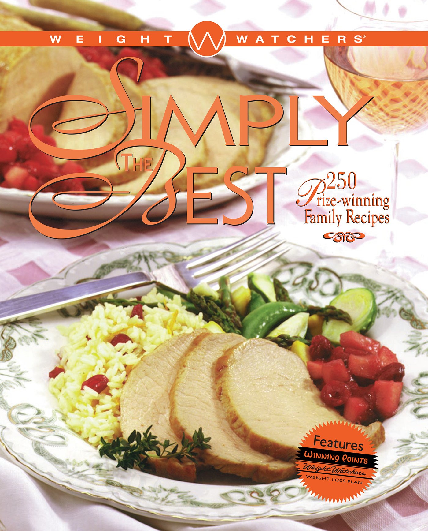 Cover of Weight Watchers' Simply the Best : 250 Prizewinning Family Recipes