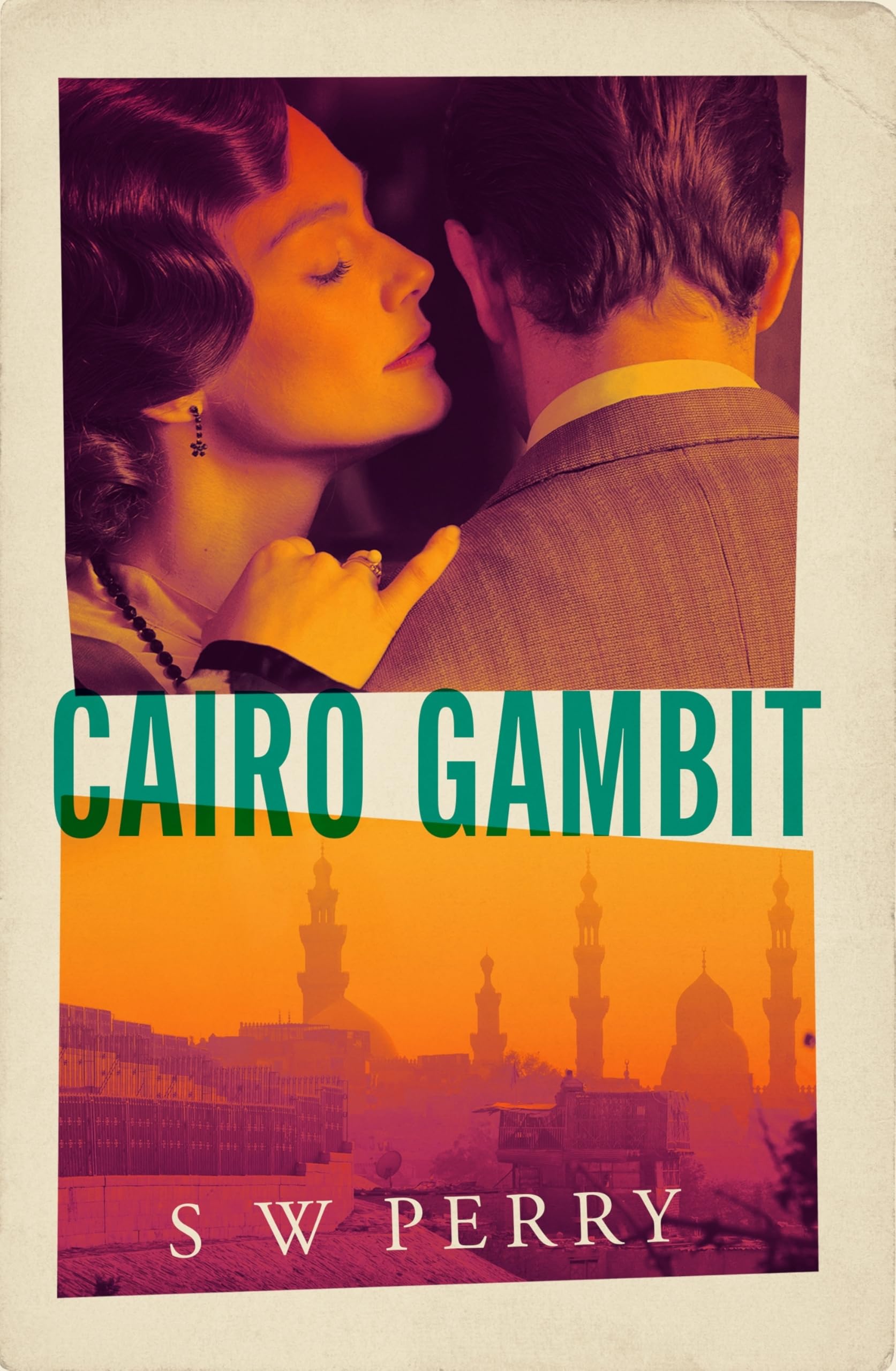 Cairo Gambit by S. W. Perry (Hardback Book)