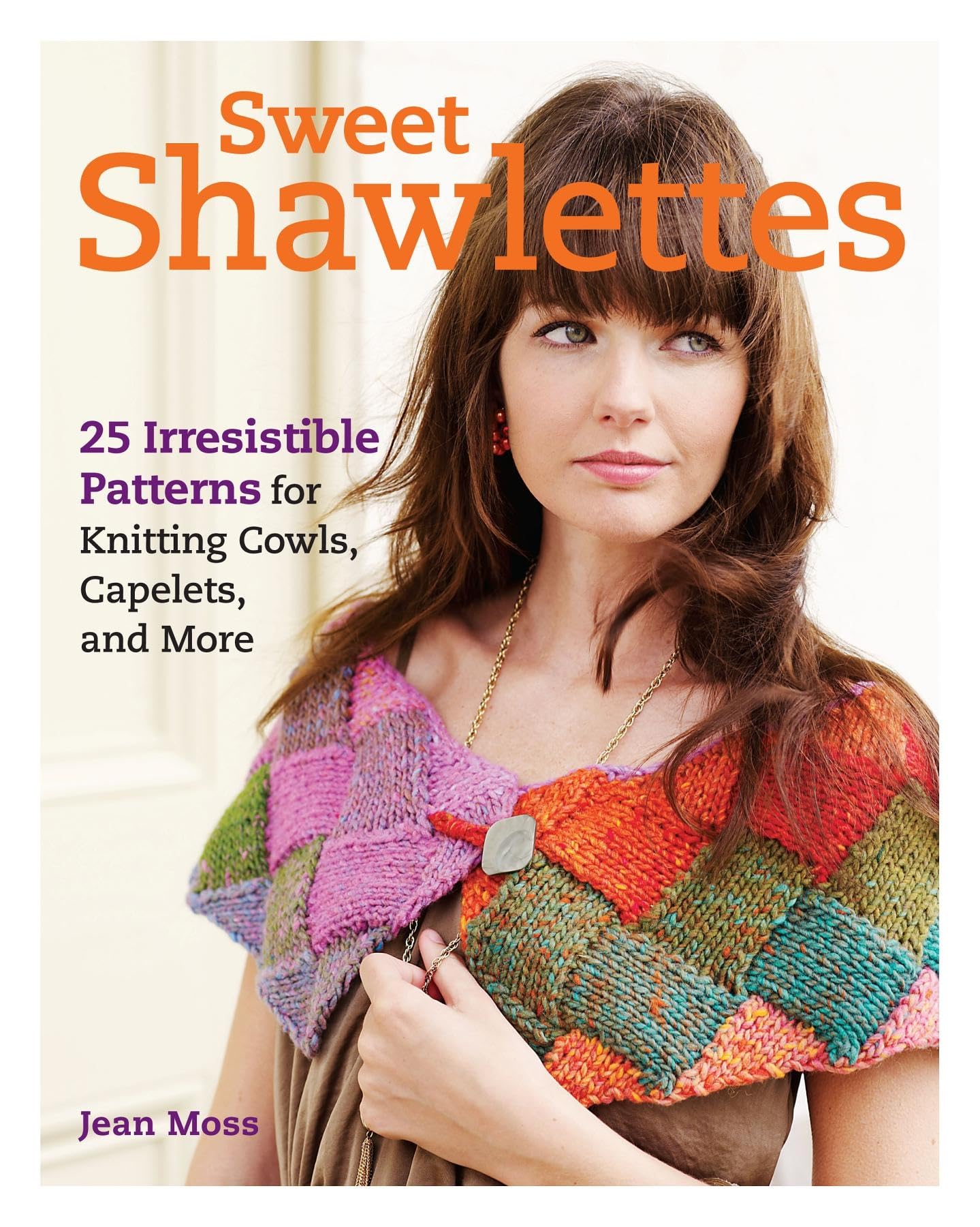 Buy Sweet Shawlettes: 25 Irresistible Patterns for Knitting Cowls, Capelets, and More — BookShops.in