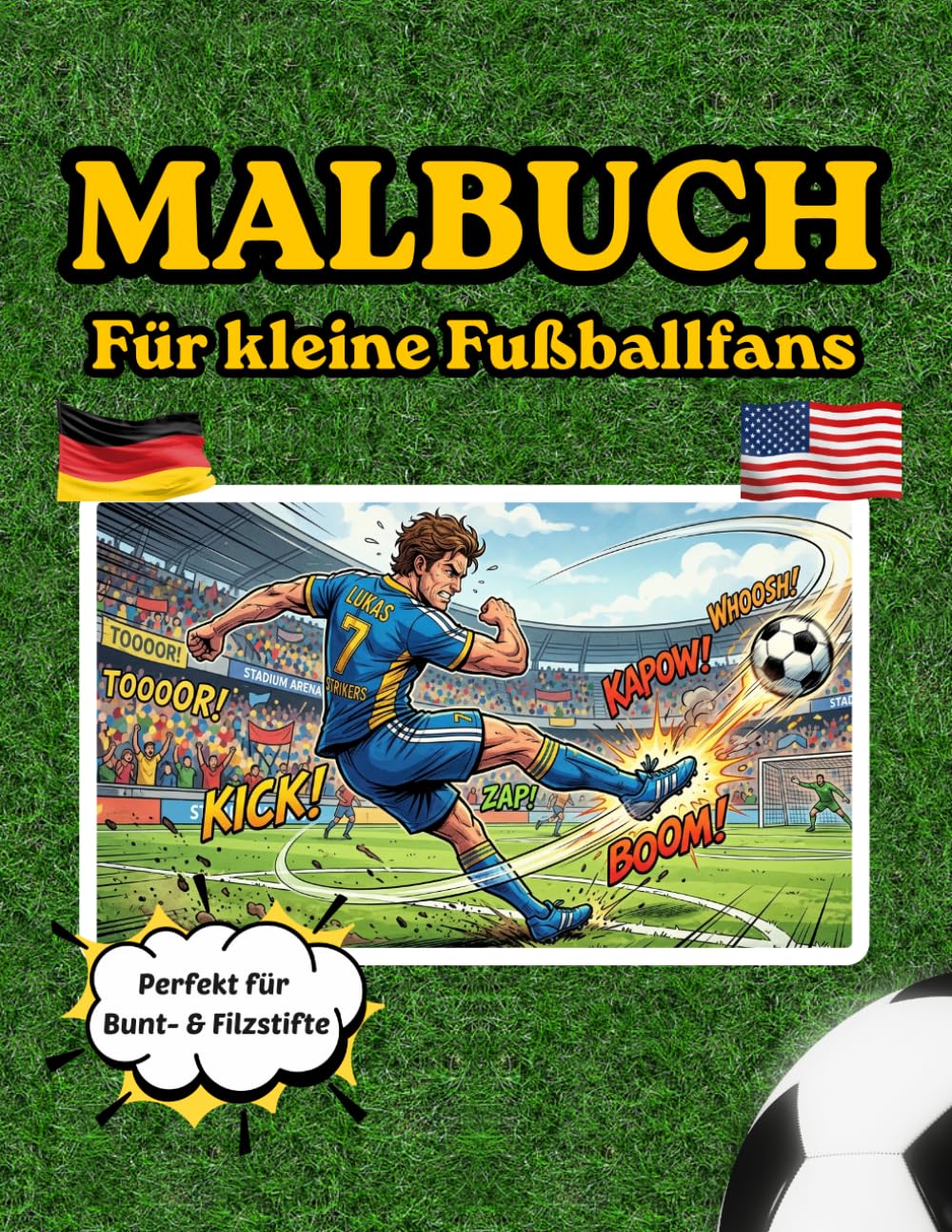 Malbuch für Kinder zur Fußball WM 2026: Das ultimative Malbuch für alle kleinen Fußballfans!