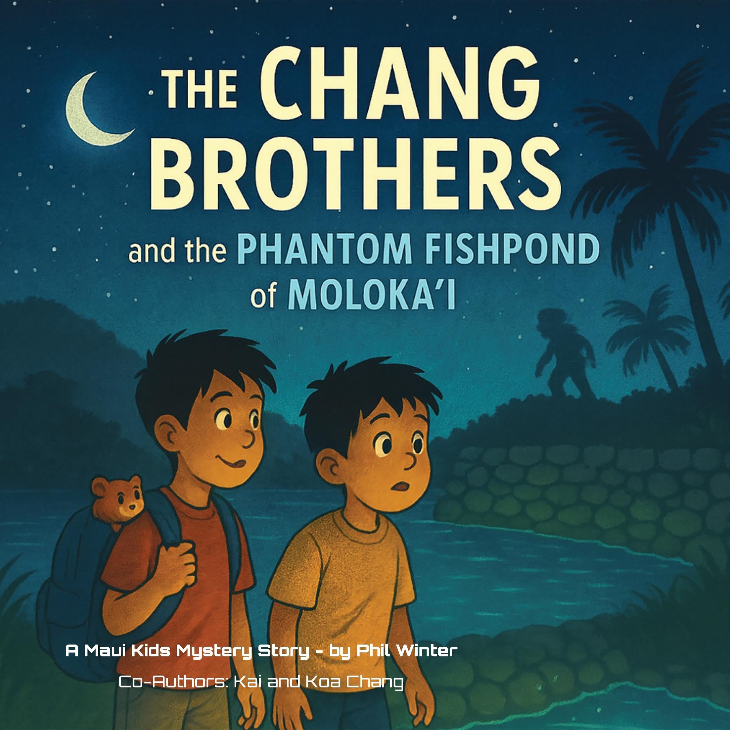 The Chang Brothers and the Phantom Fishpond of Moloka‘i