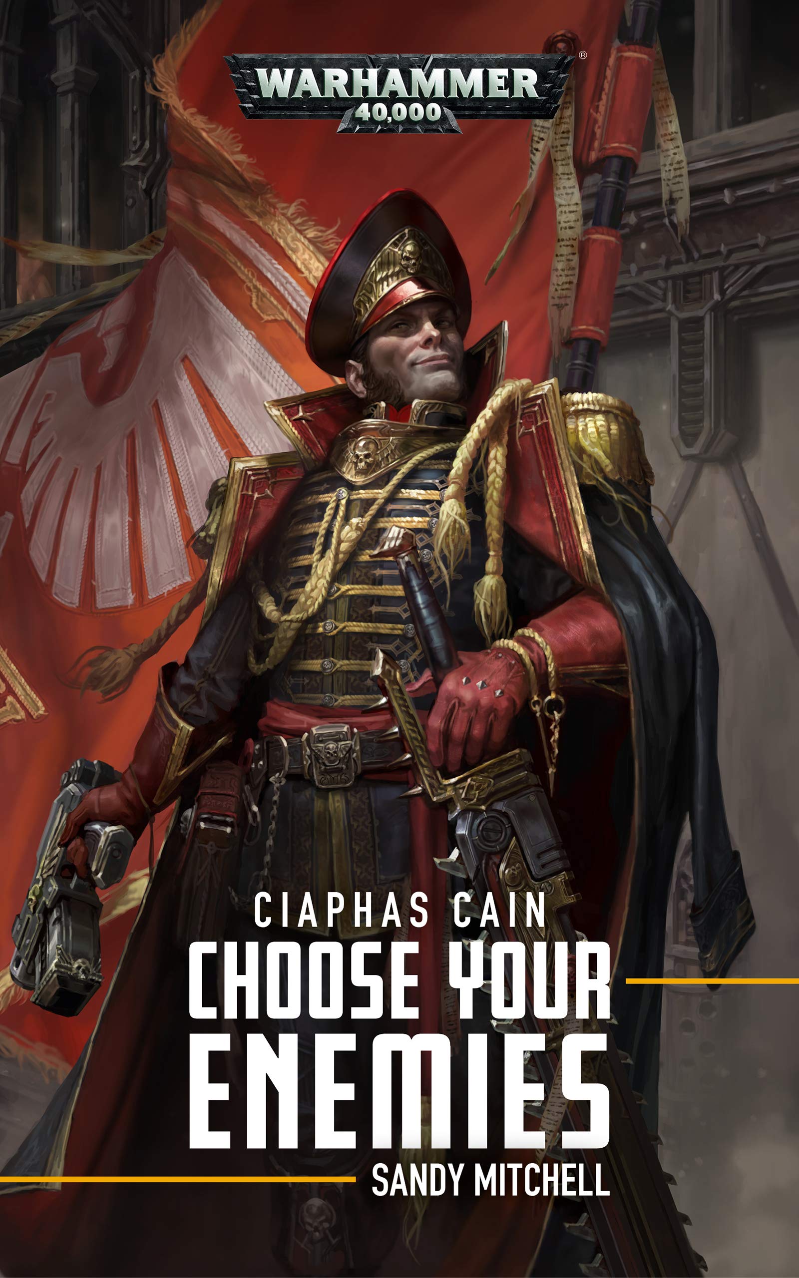 Choose Your Enemies (Ciaphas Cain Book 10)