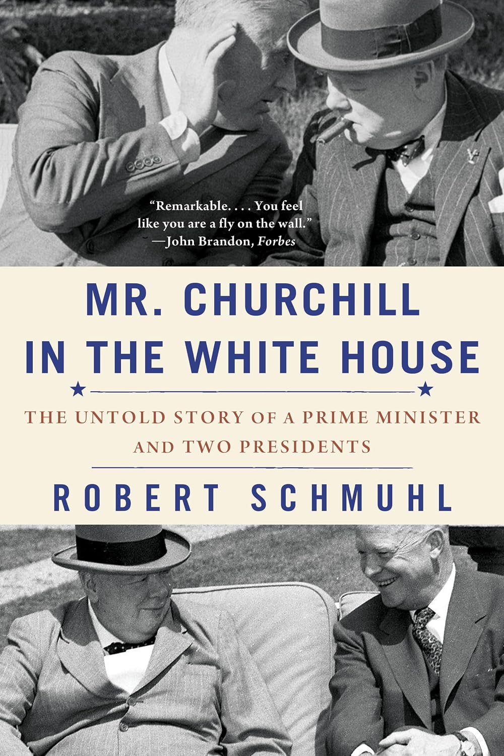 Mr. Churchill in the White House: The Untold Story of a Prime Minister and Two Presidents