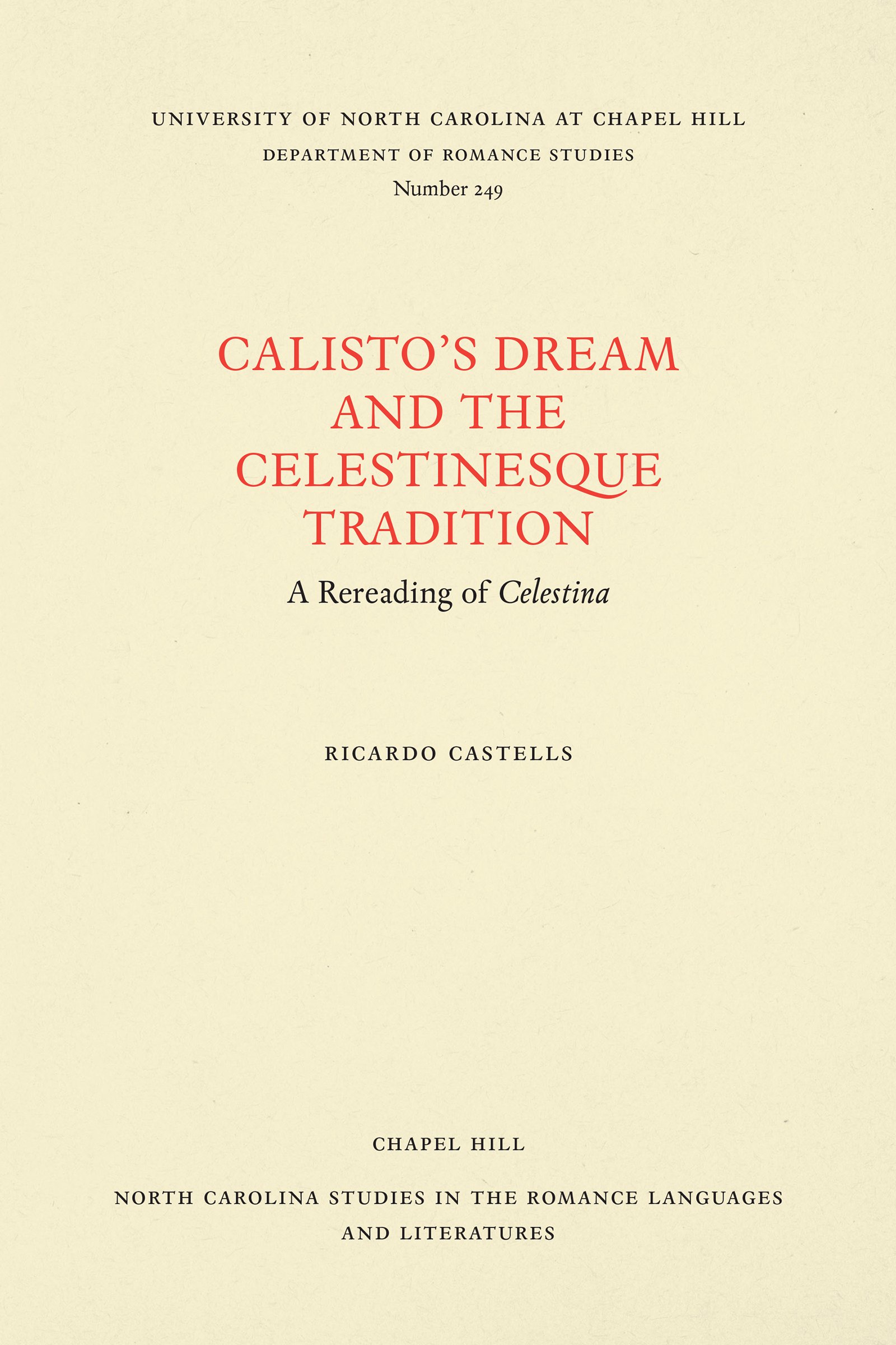 Calisto's Dream and the Celestinesque Tradition: A Rereading of Celestina