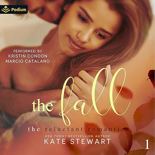 The Fall: The Reluctant Romantics, Book 1