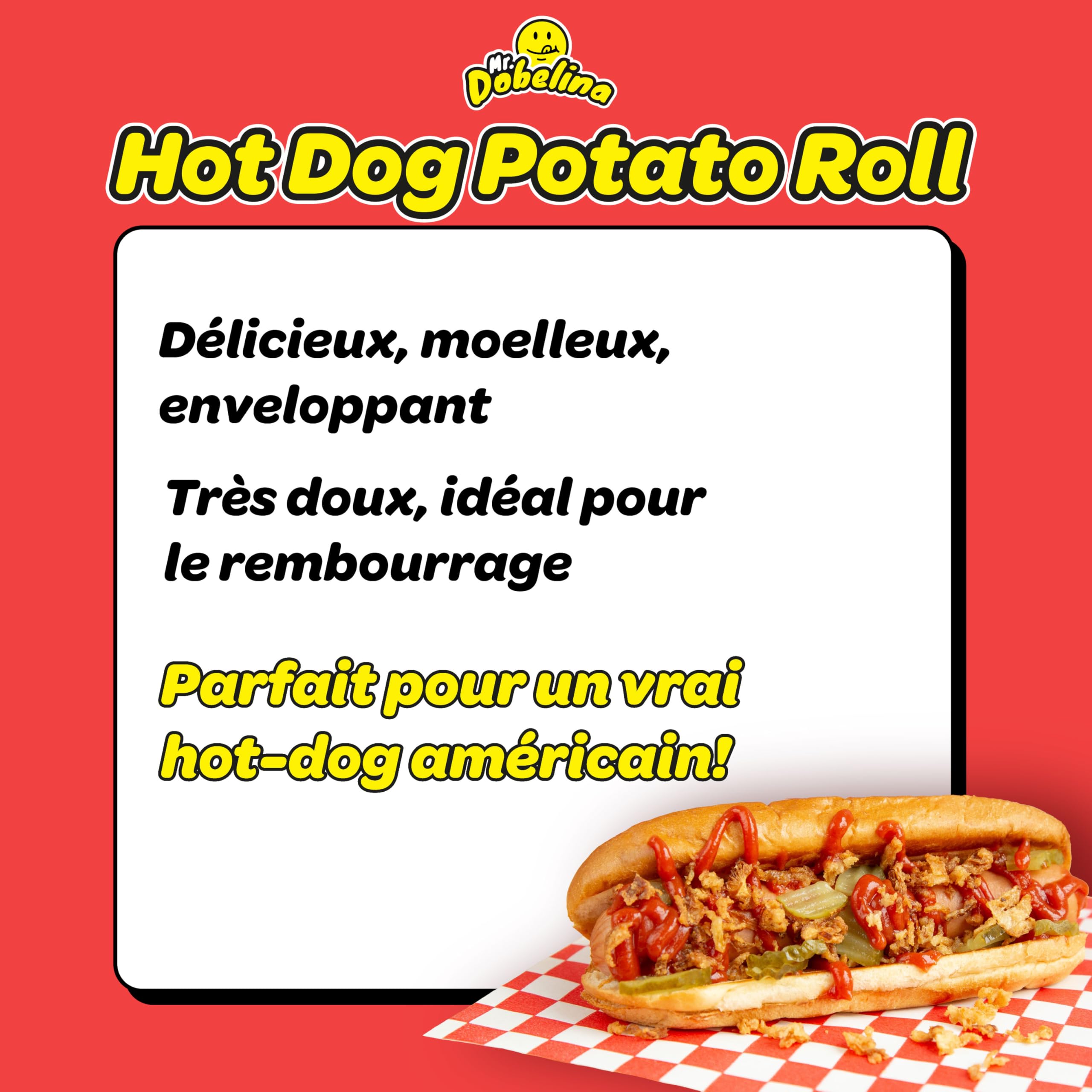 Mr. Dobelina Hot Dog Potato Rolls, 6 paquets de 4x60g et 16cm, moelleux et dorés, sans lactose, idéaux pour les riches hot-dogs à l'américaine, sans conservateurs ni additifs.