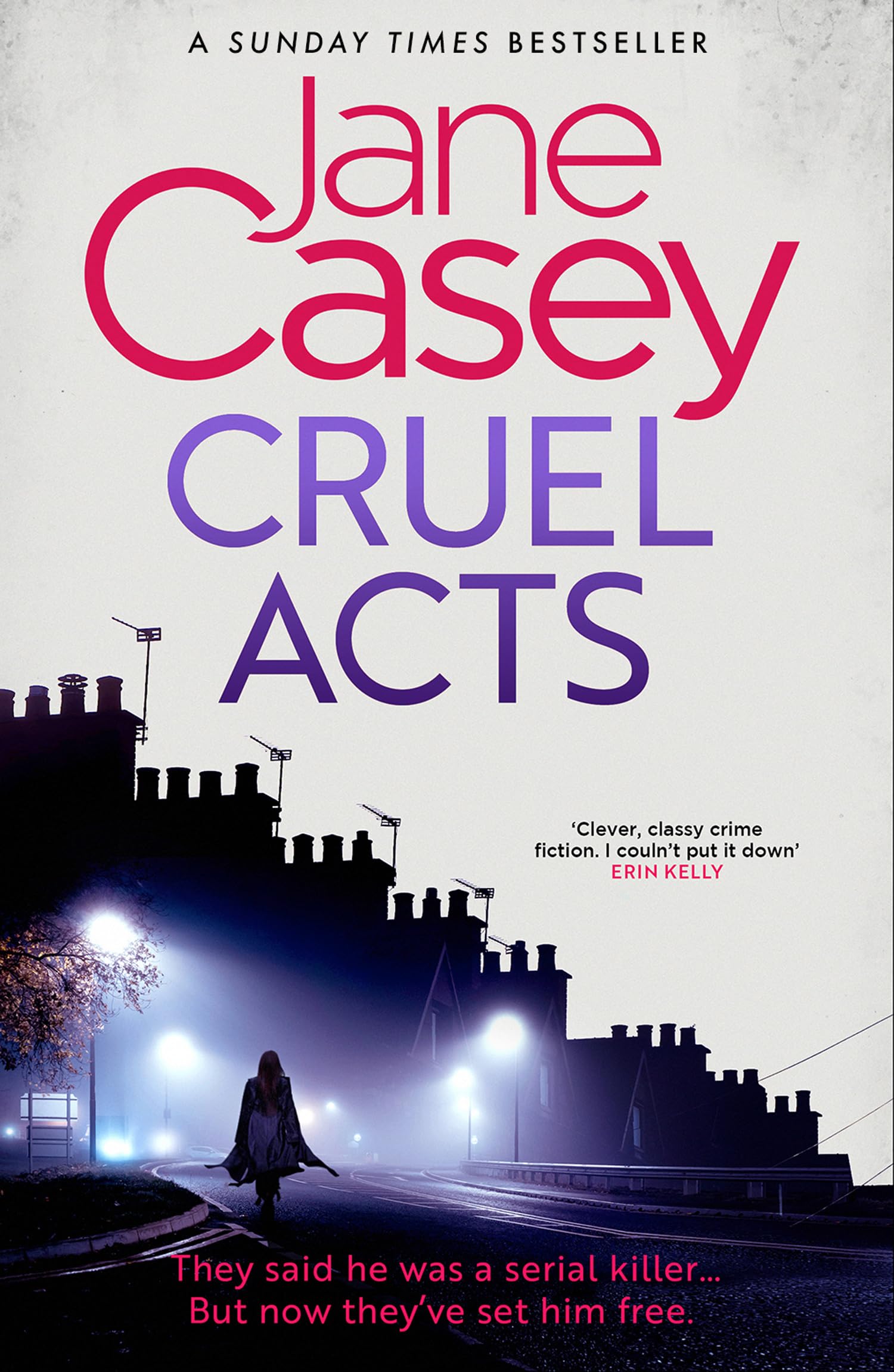 Cruel Acts: The Top Ten Sunday Times suspense thriller bestseller and winner of the Irish Independent crime fiction book of the year (Maeve Kerrigan)