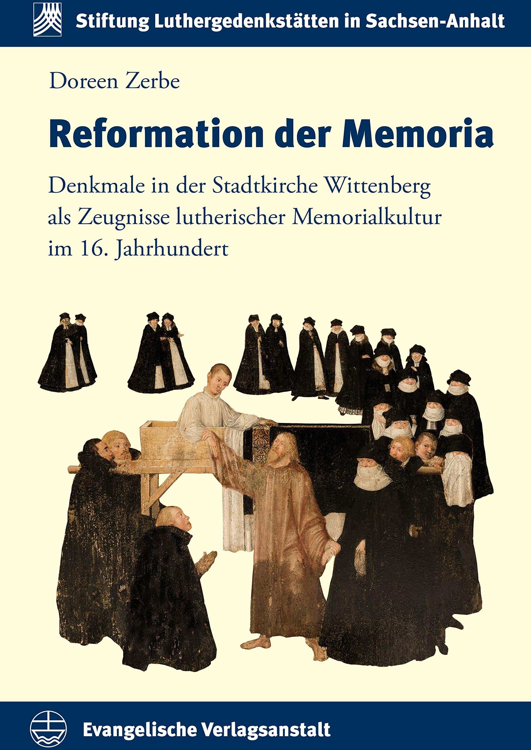 Livre d'art sur la Réformation de la Memoria et culture mémorielle luthérienne à Wittenberg