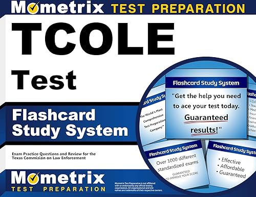 TCOLE Test Flashcard Study System: TCOLE Exam Practice Questions &amp; Review for the Texas Commission on Law Enforcement (Cards)