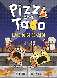 Pizza and Taco: Dare to Be Scared!: (A Graphic Novel)