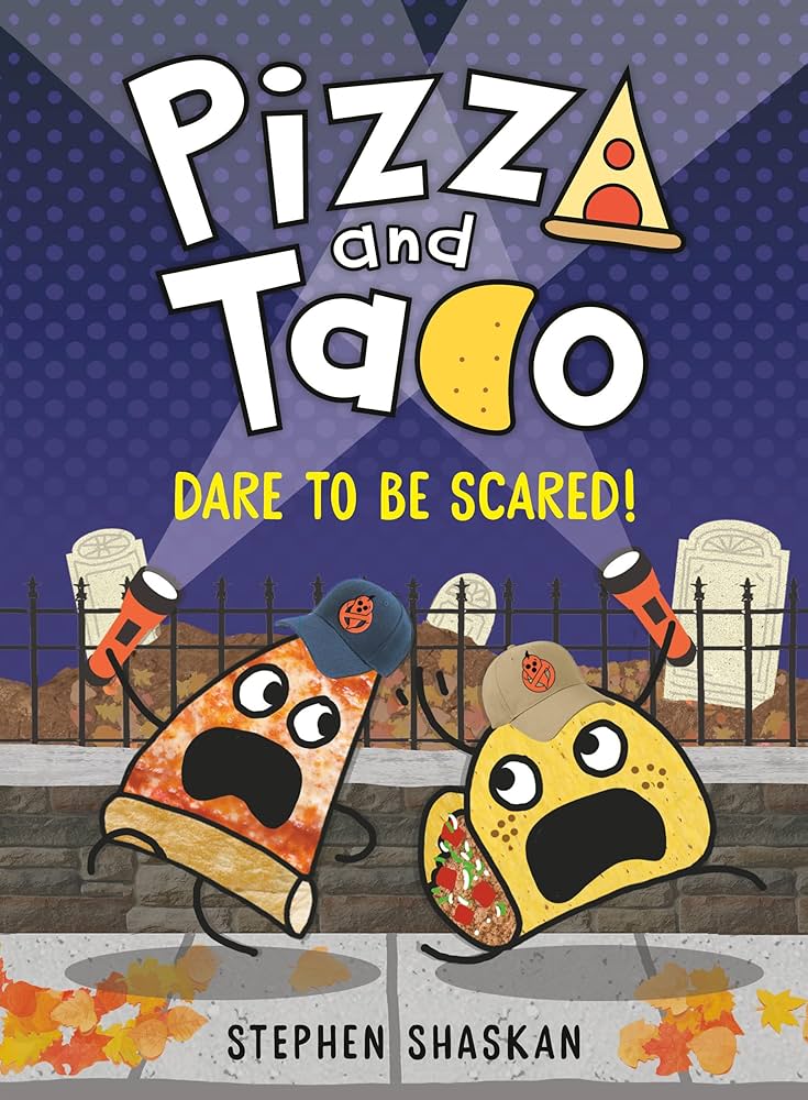 Pizza and Taco: Dare to Be Scared!: (A Graphic Novel